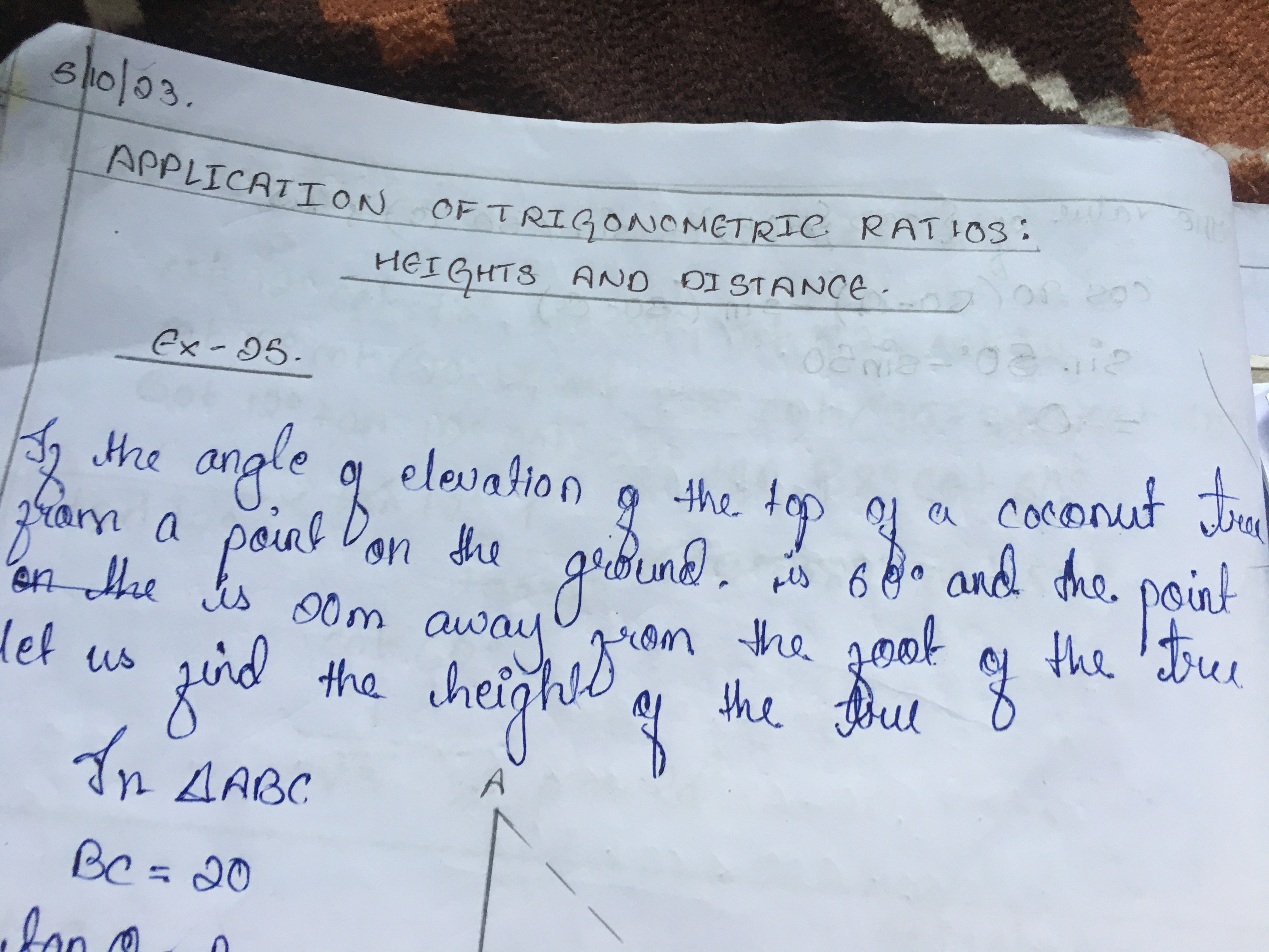 APPLICATION OFTRIGONOMETRIC RATIOS: HEIGHTS AND DISTANCE.