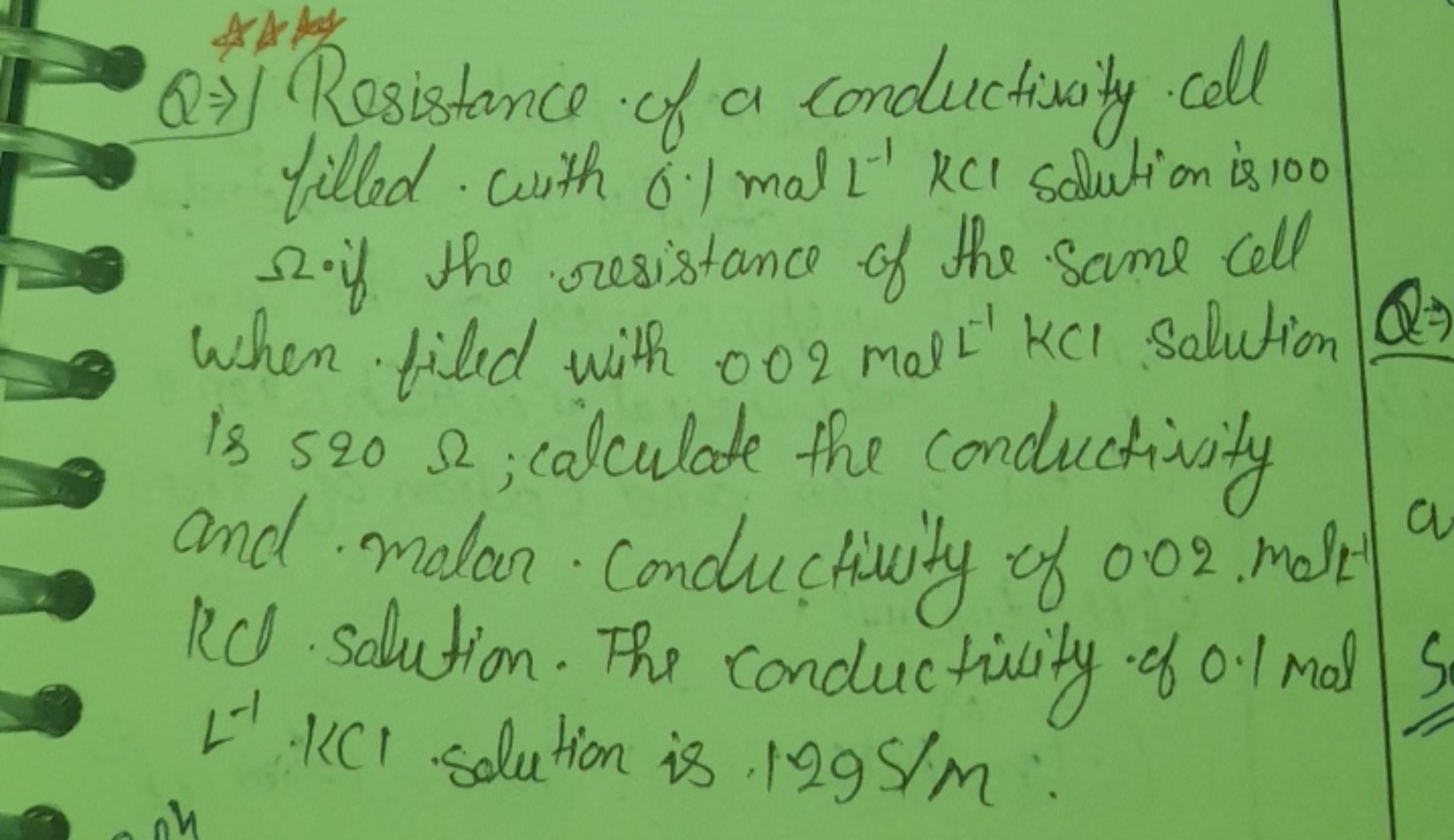 Q ⇒ Resistance of a conductivity cell filled. Wist 0.1mall−1KCl soluti