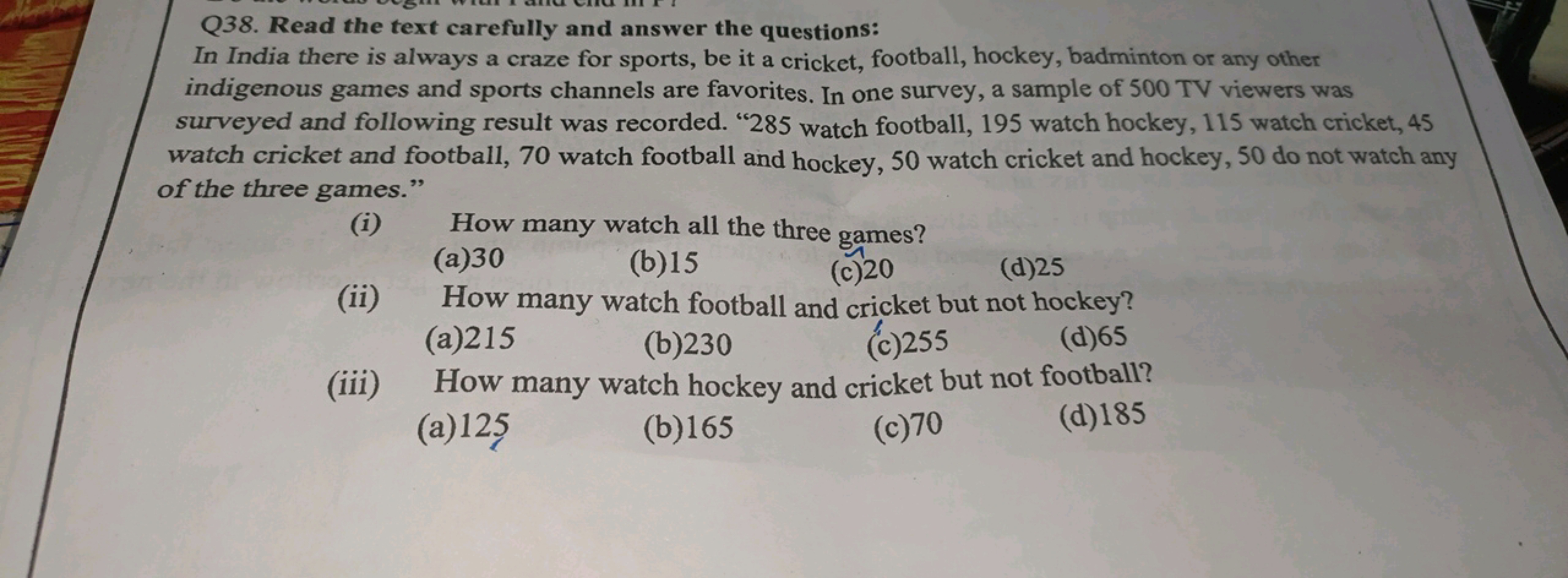 Q38. Read the text carefully and answer the questions:
In India there 