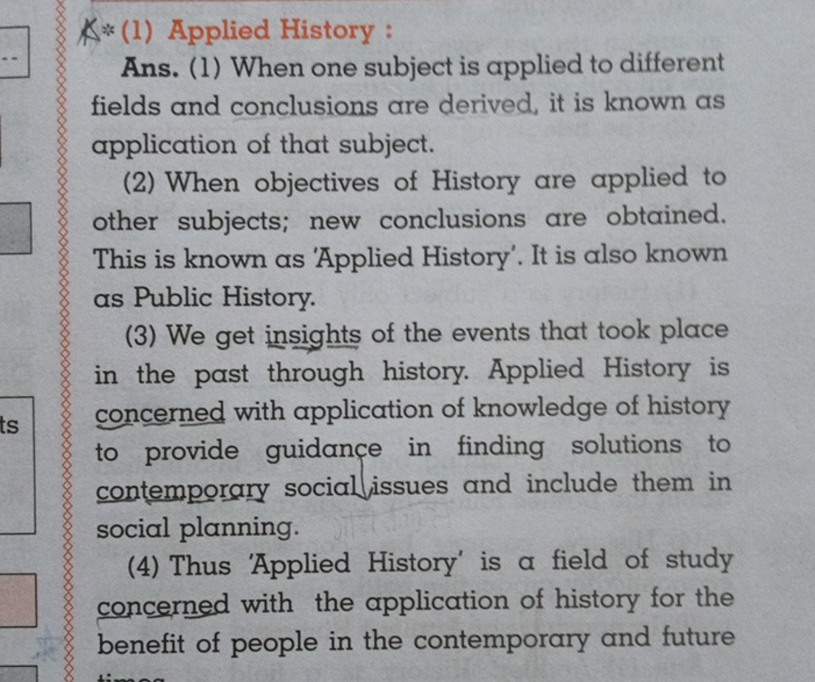 \$* (1) Applied History :
Ans. (1) When one subject is applied to diff