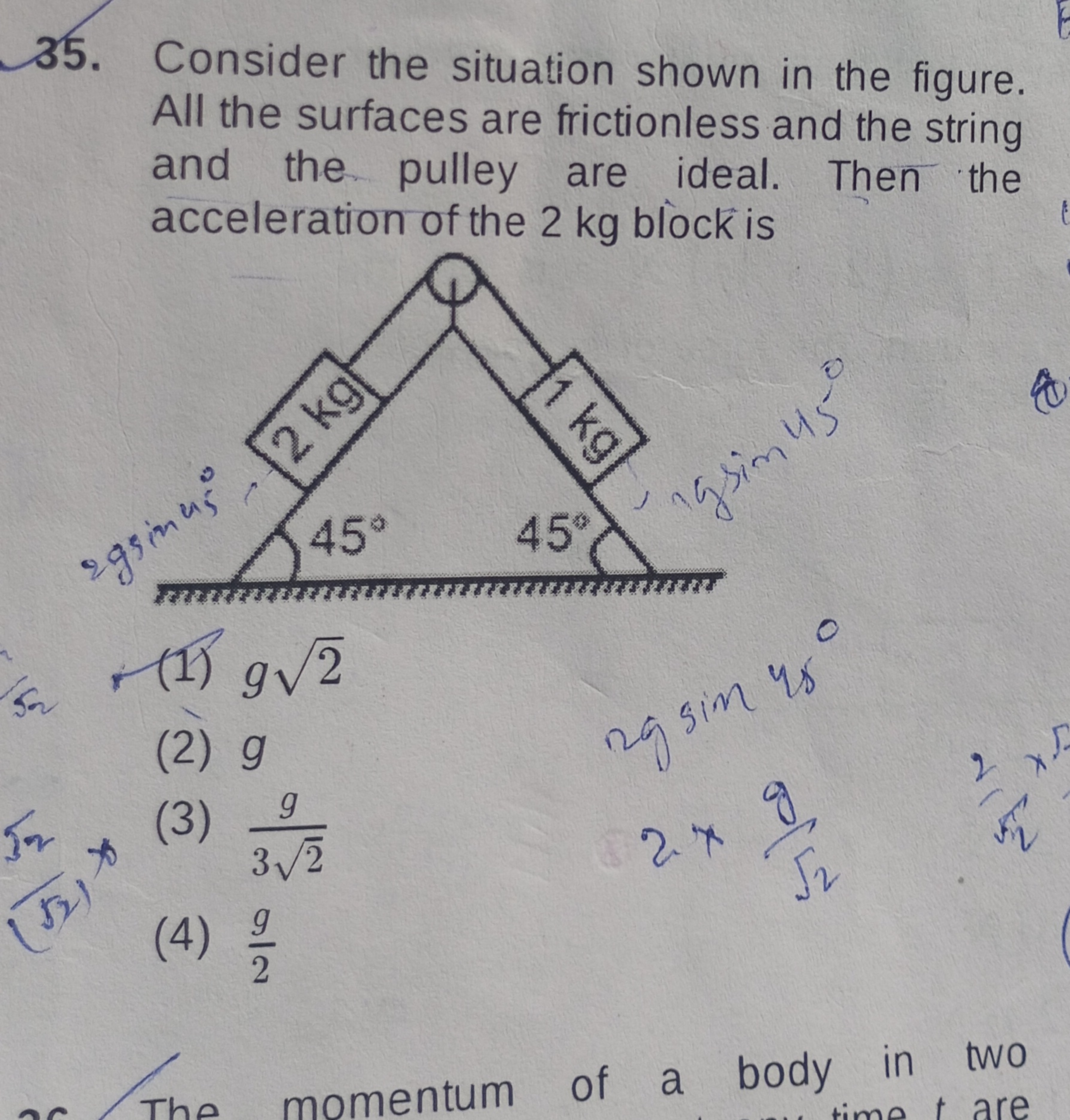 Consider the situation shown in the figure. All the surfaces are frict