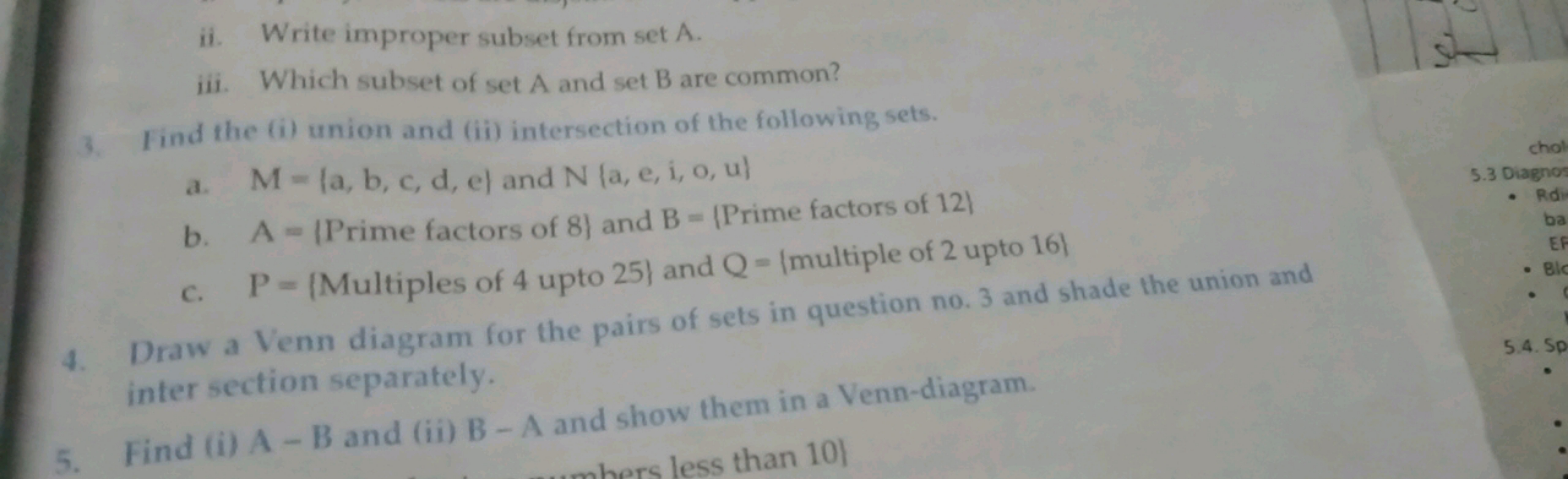 ii. Write improper subset from set A.
iii. Which subset of set A and s