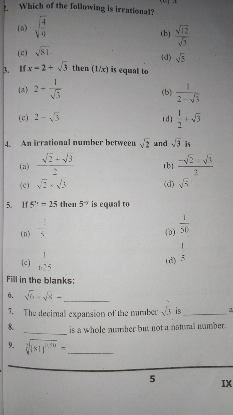 Which of the following is irrational?
(a) 94​​
(c) 81​.
(b) 3​12​​
3. 