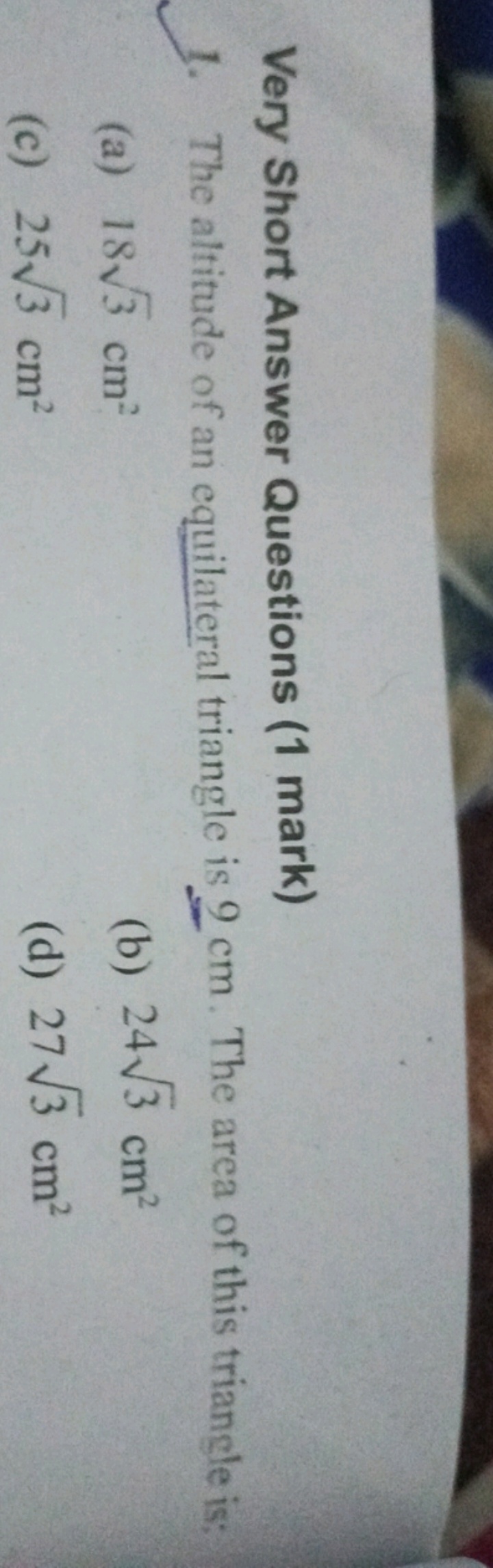 Very Short Answer Questions (1 mark)
1. The altitude of an equilateral