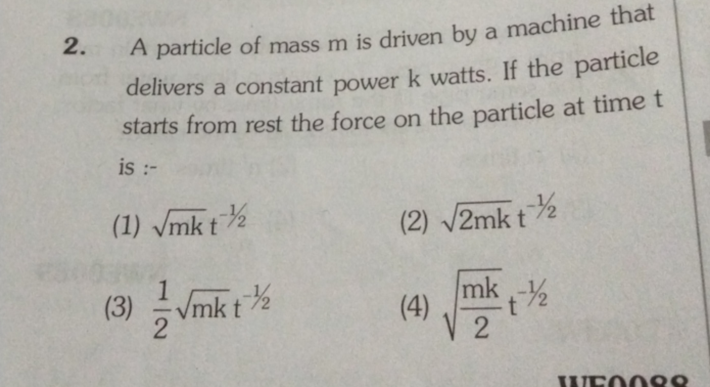 2. A particle of mass m is driven by a machine that delivers a constan