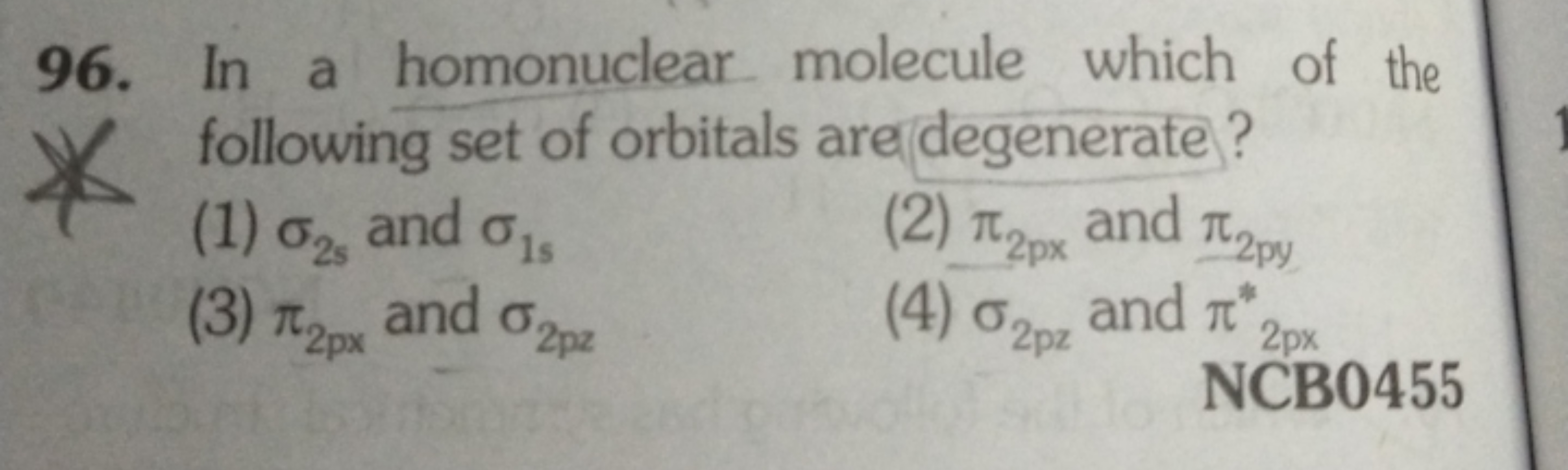 96. In a homonuclear molecule which of the following set of orbitals a