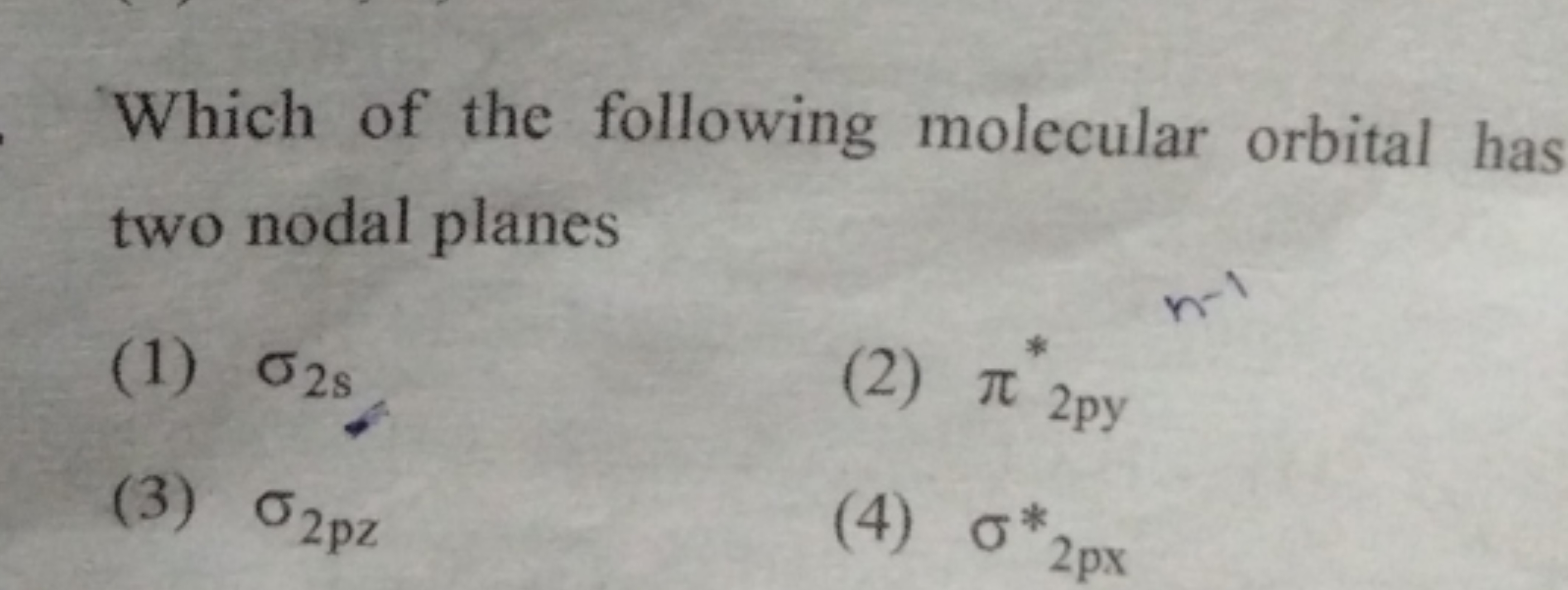 Which of the following molecular orbital has two nodal planes
(1) σ2s​