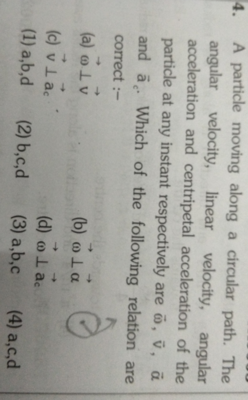 4. A particle moving along a circular path. The angular velocity, line