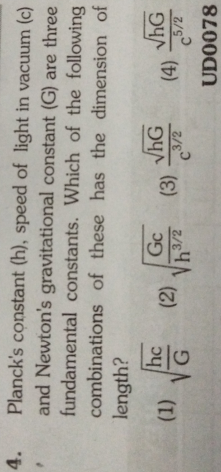 4. Planck's constant (h), speed of light in vacuum (c) and Newton's gr