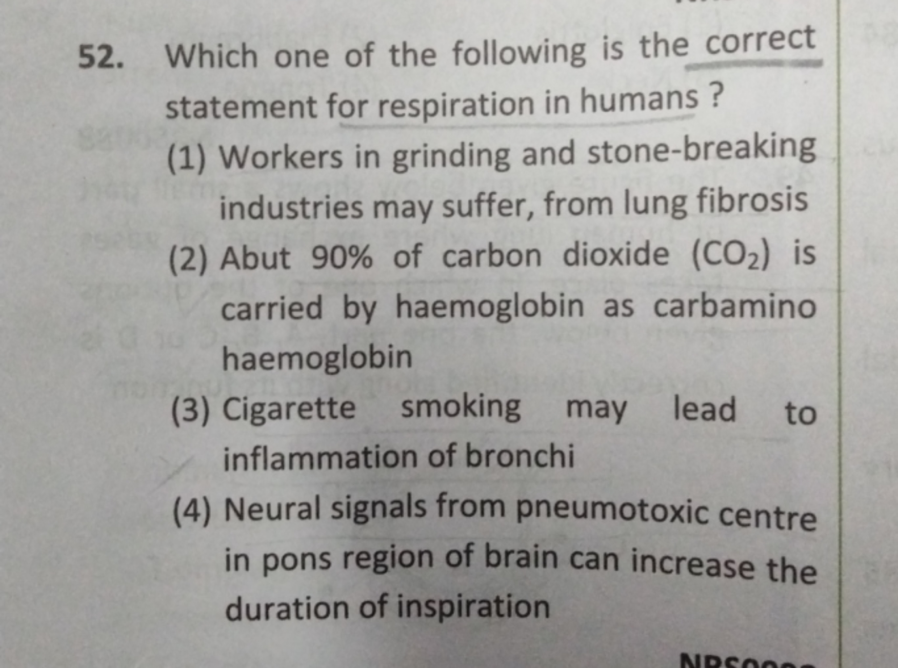 52. Which one of the following is the correct statement for respiratio