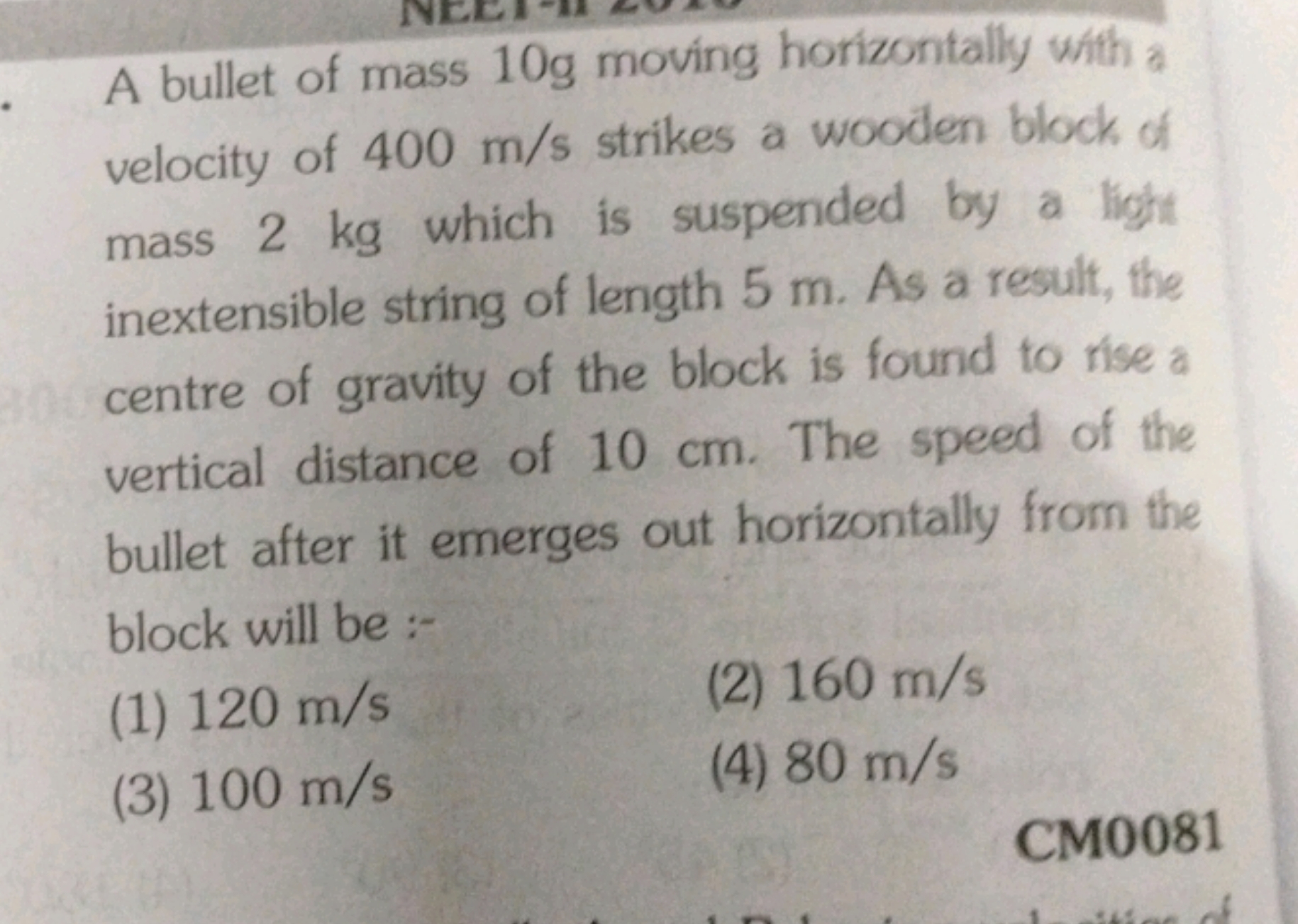 A bullet of mass 10 g moving horizontally with a velocity of 400 m/s s