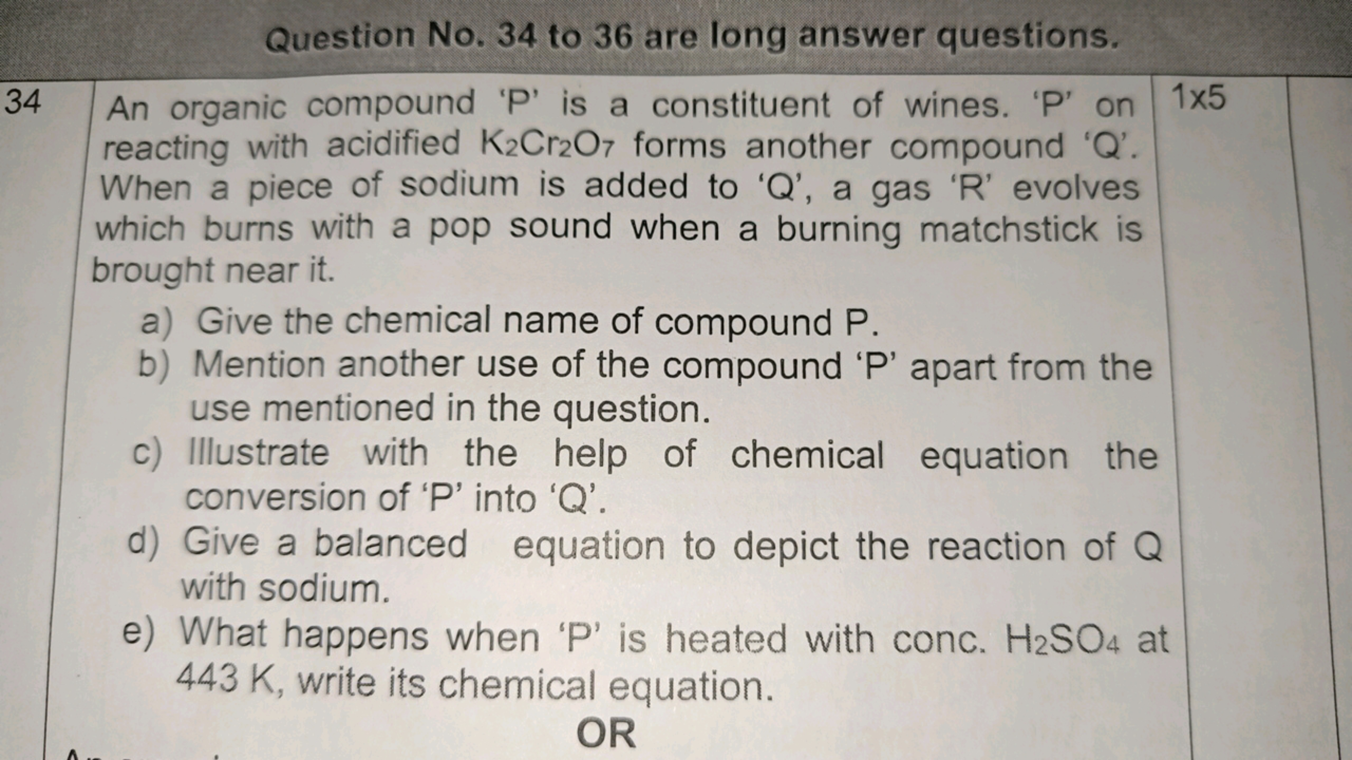 Question No. 34 to 36 are long answer questions.
34 An organic compoun