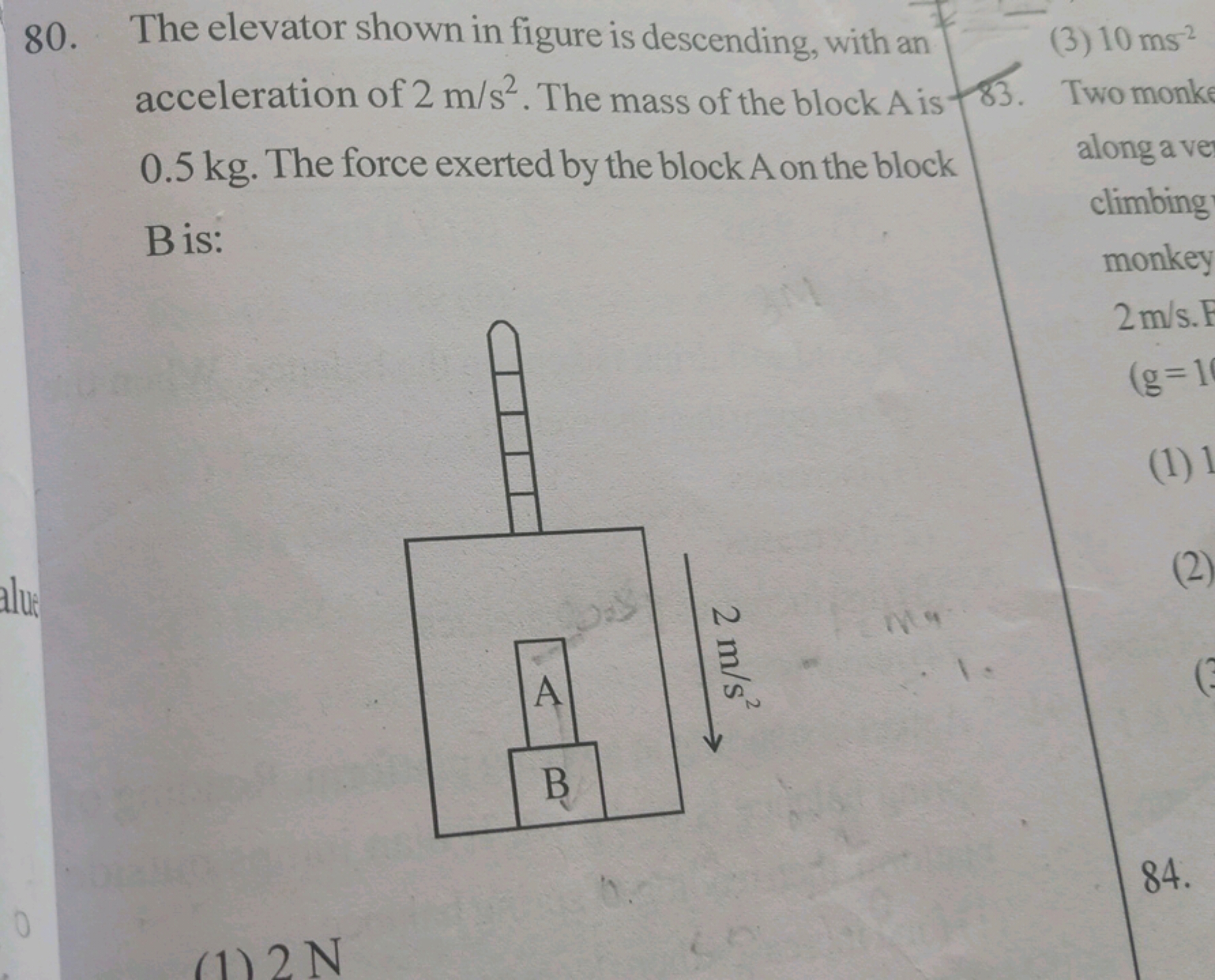 80. The elevator shown in figure is descending, with an acceleration o