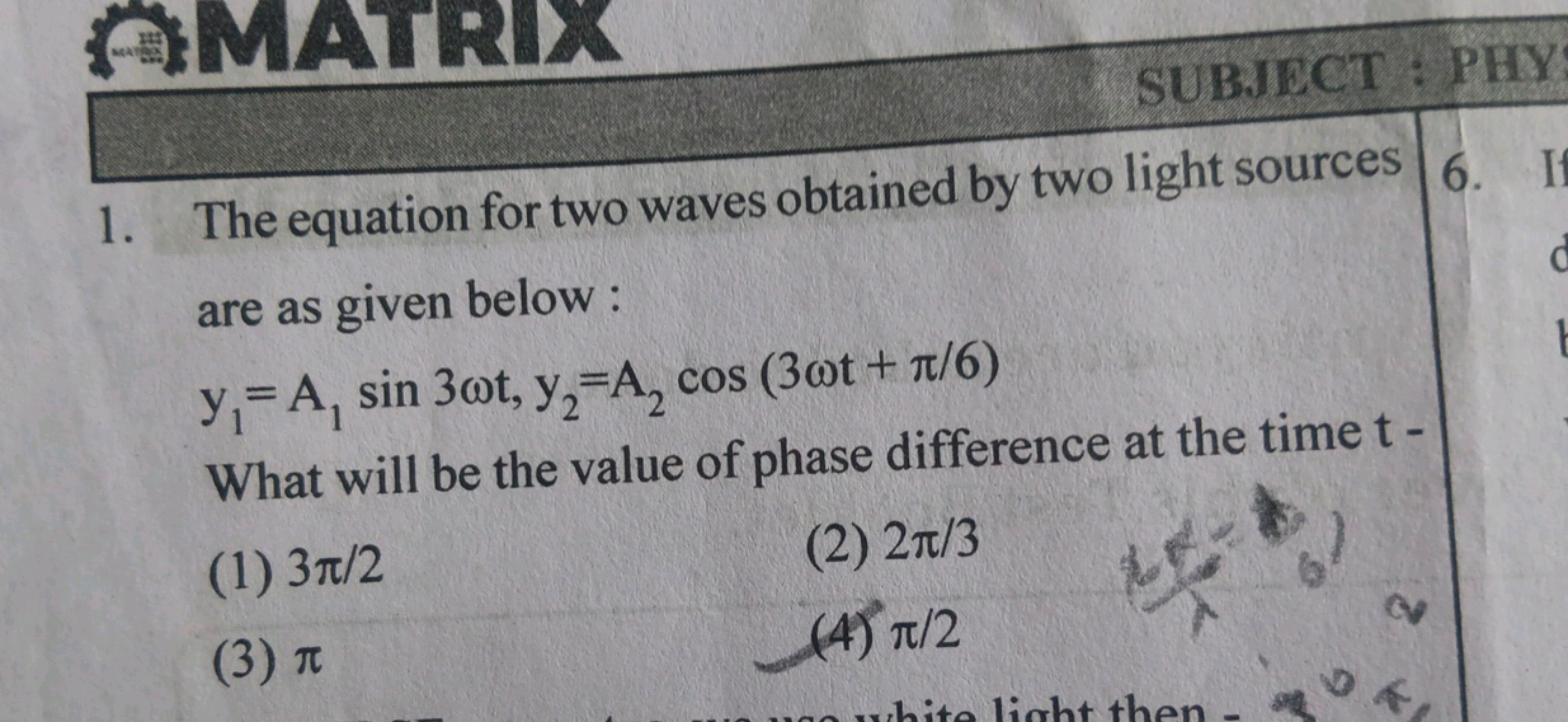 MAYOOX
MATRIX
SUBJECT: PHY
1. The equation for two waves obtained by t