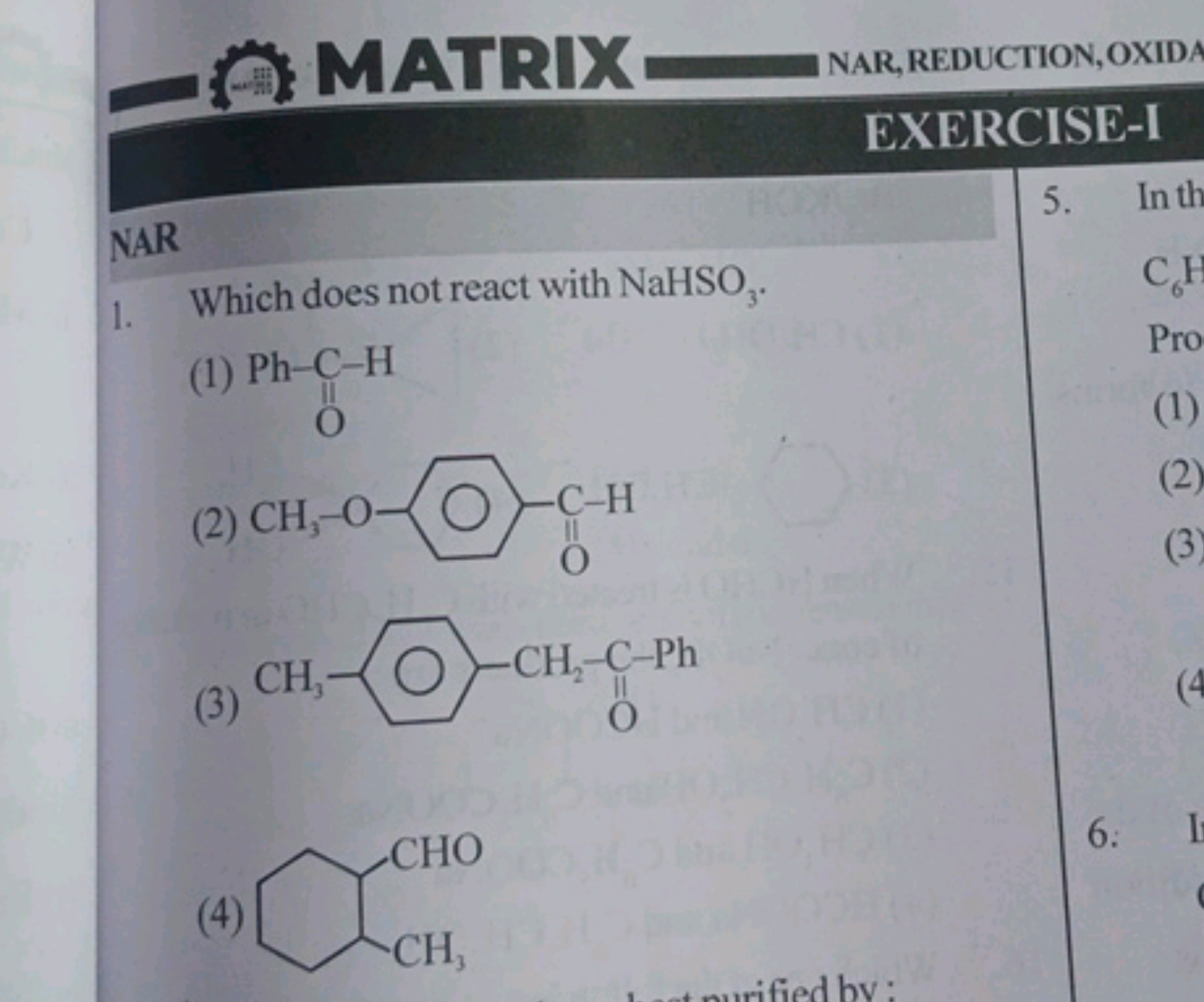 MATRIX
NAR, REDUCTION, OXIDA
EXERCISE-I

NAR
1. Which does not react w