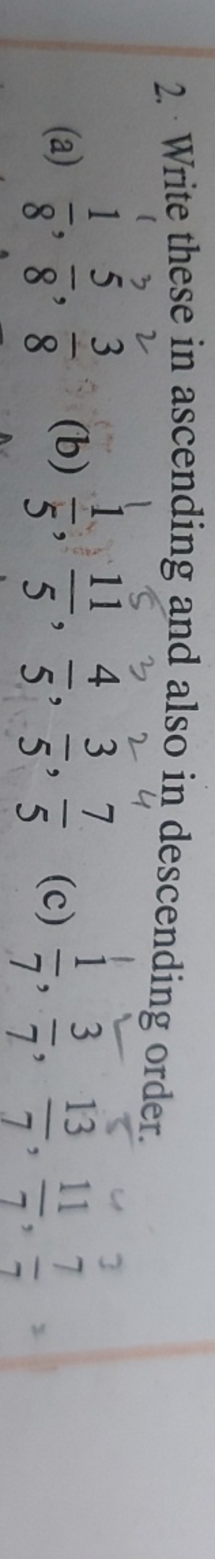 2. Write these in ascending and also in descending order.
(a) 81​,85​,