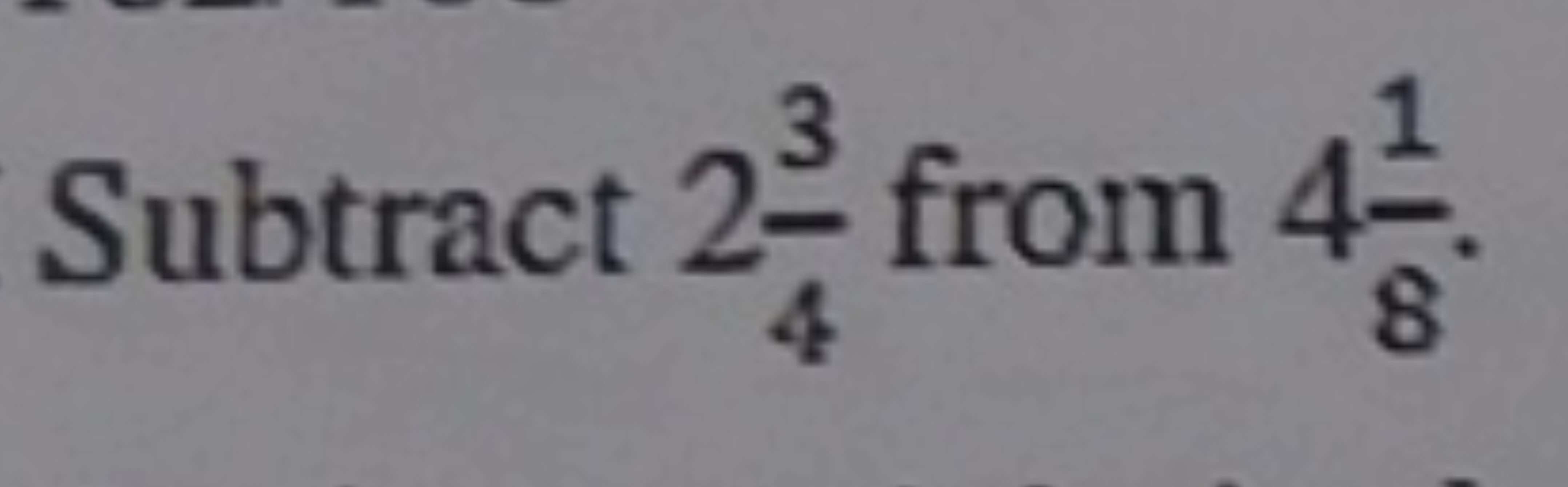 Subtract 243​ from 481​.