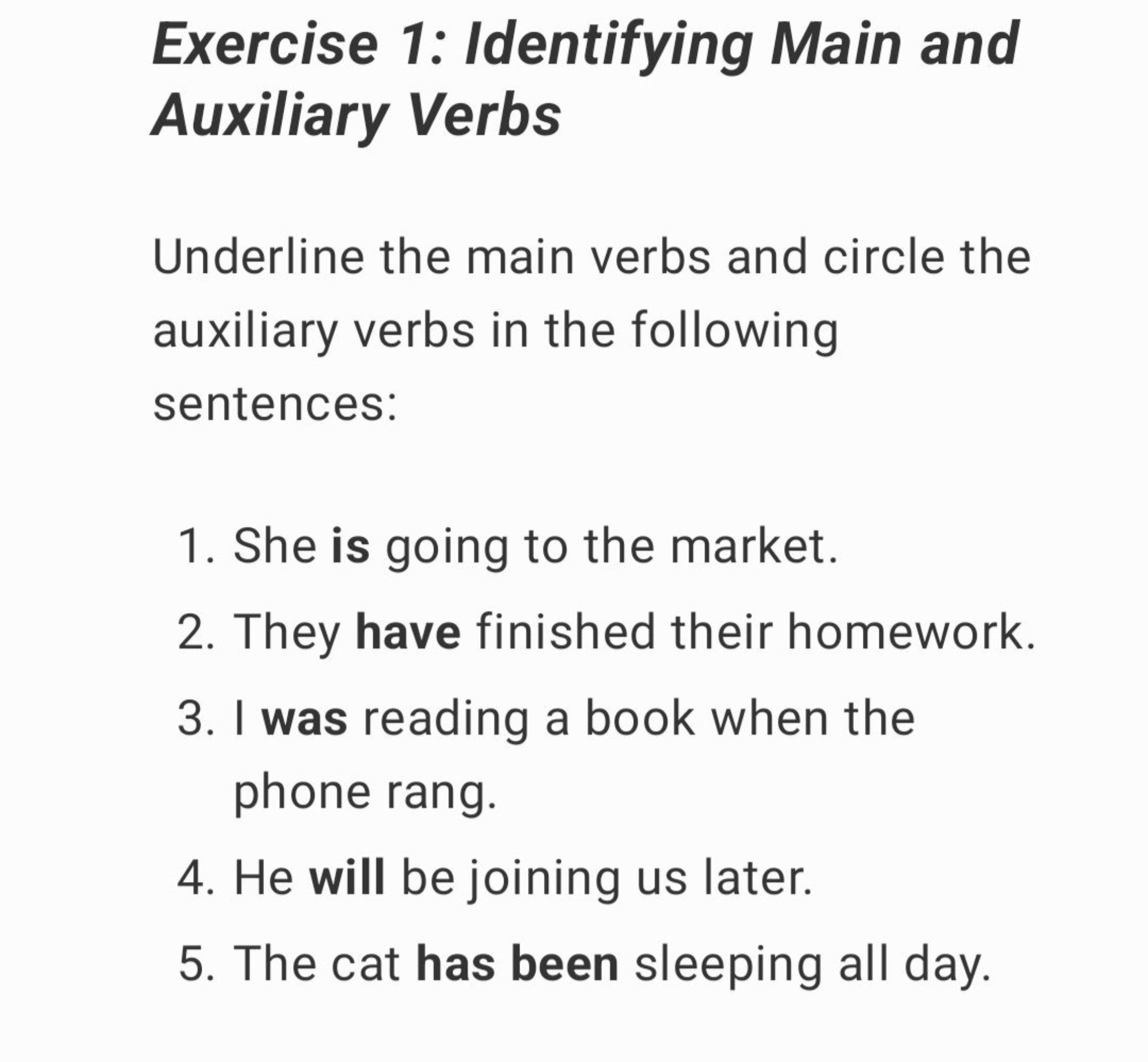 Exercise 1: Identifying Main and Auxiliary Verbs

Underline the main v