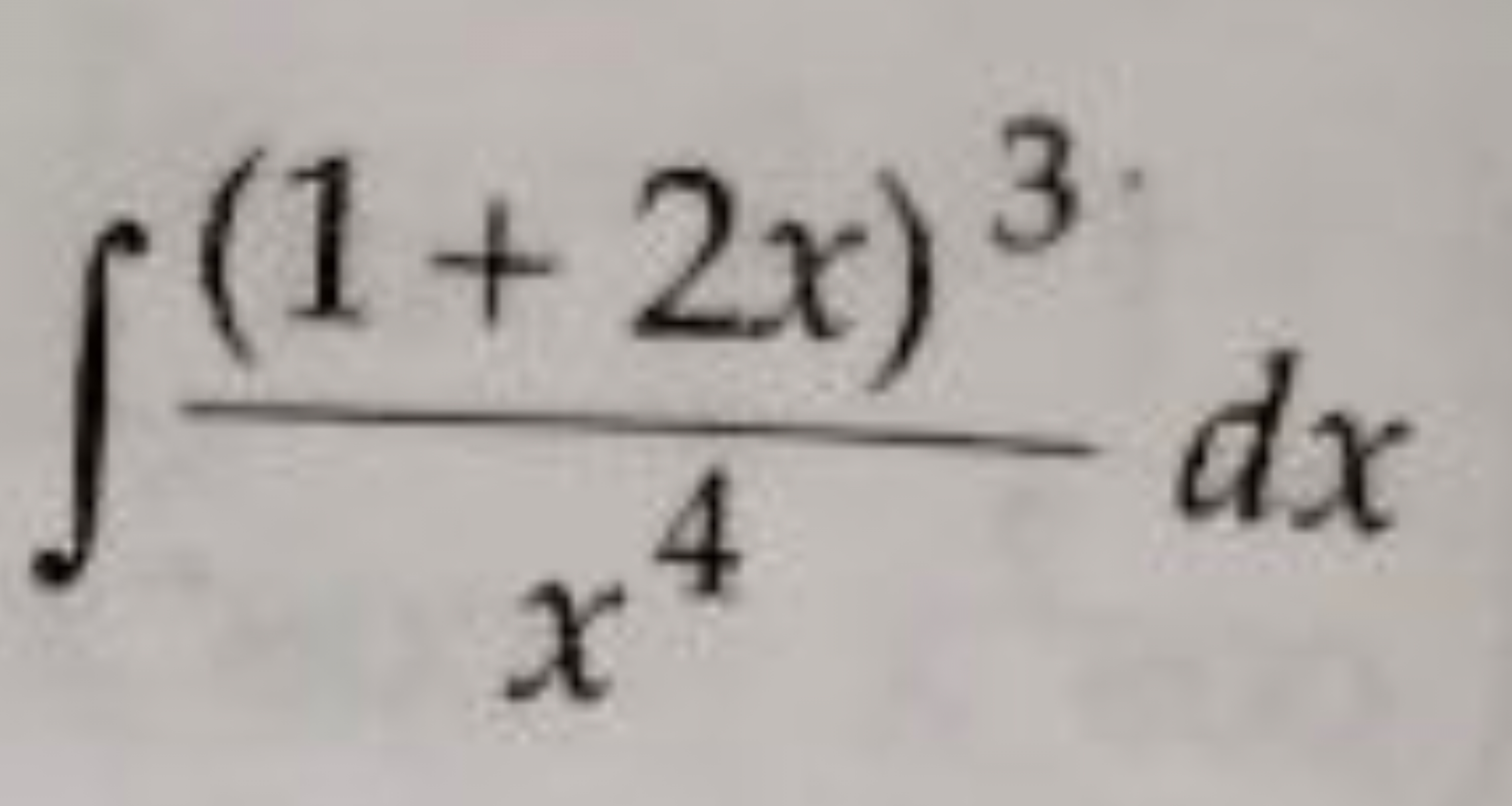 ∫x4(1+2x)3​dx