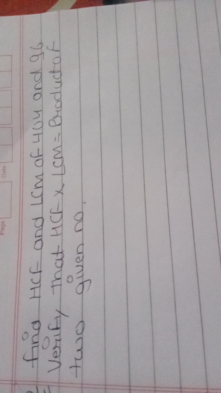 find HCF and LCM of 404 and 96 Verify that HCF ×∠CM= Product of two gi