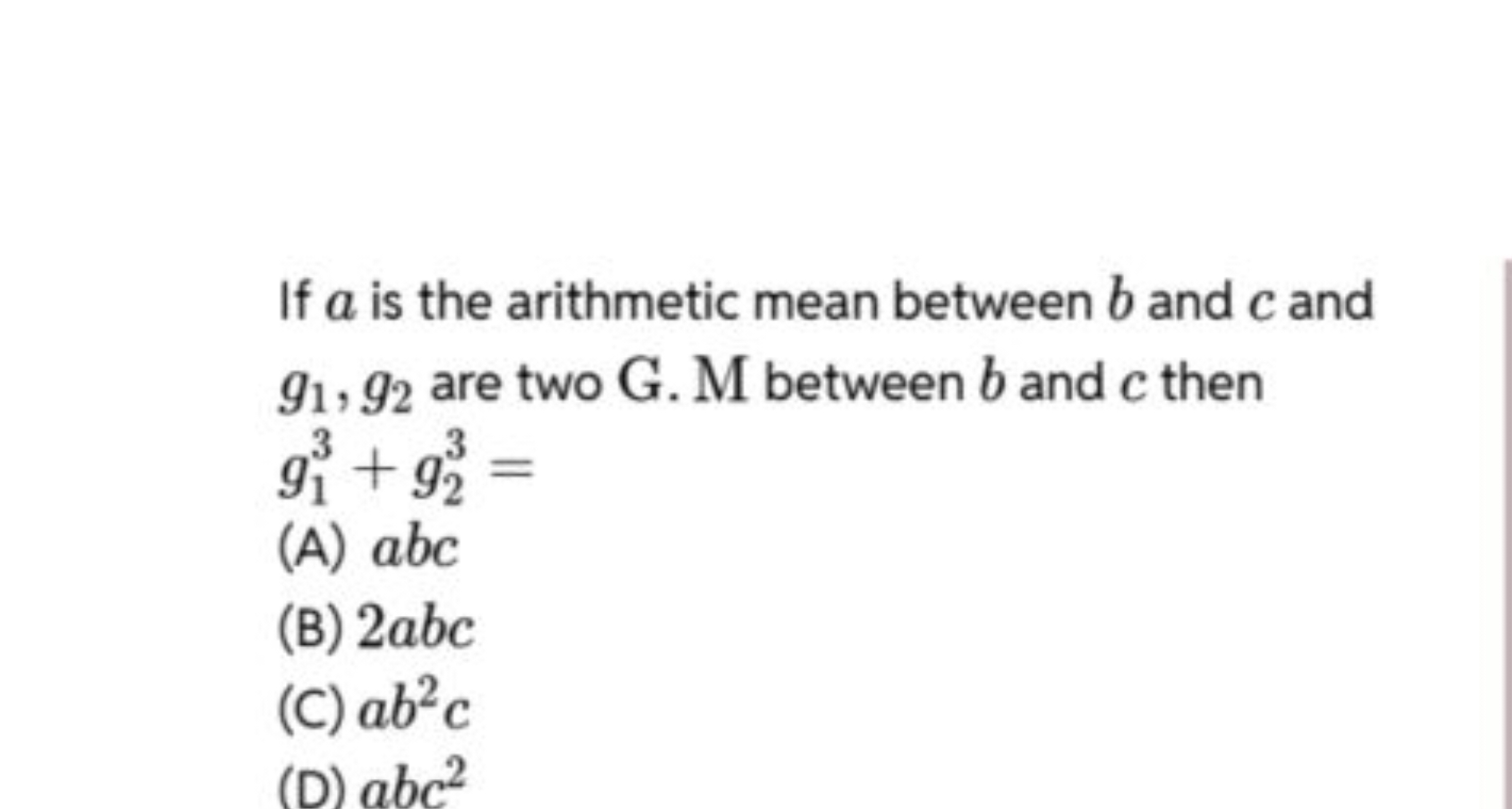 If a is the arithmetic mean between b and c and g1​,g2​ are two G . M 