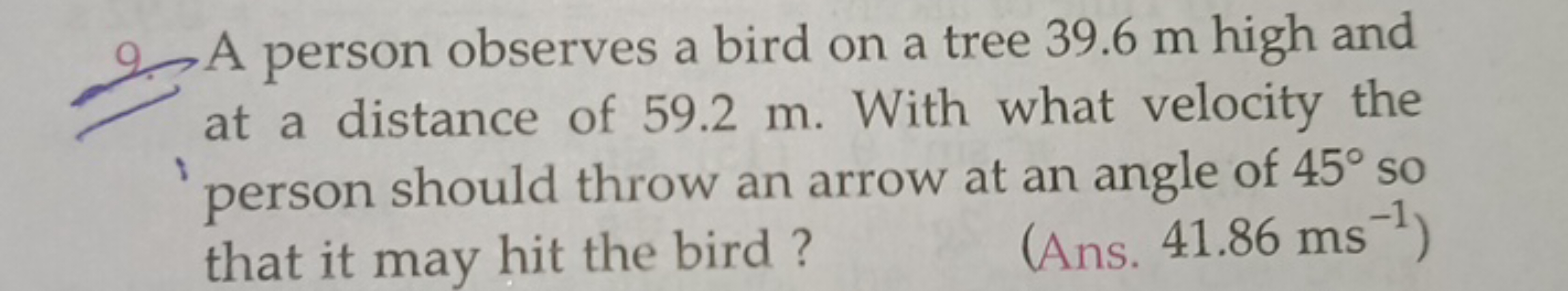 g. Ap

A person observes a bird on a tree 39.6 m high and at a distanc