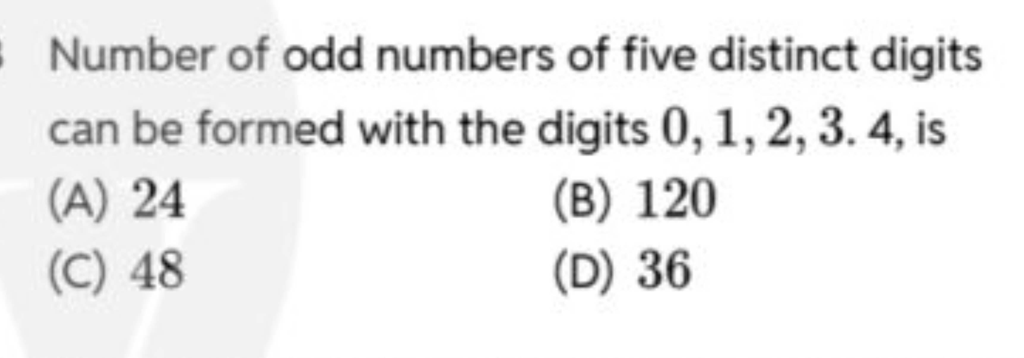 Number of odd numbers of five distinct digits can be formed with the d