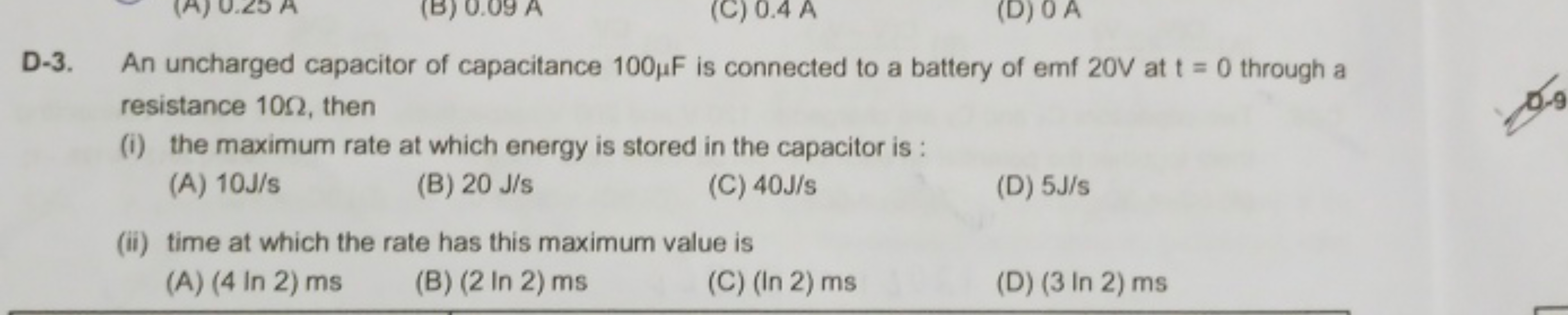 D-3. An uncharged capacitor of capacitance 100μF is connected to a bat