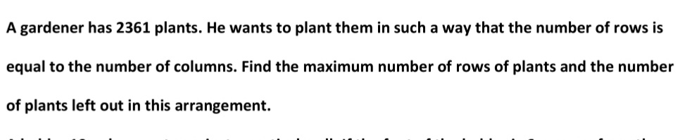 A gardener has 2361 plants. He wants to plant them in such a way that 