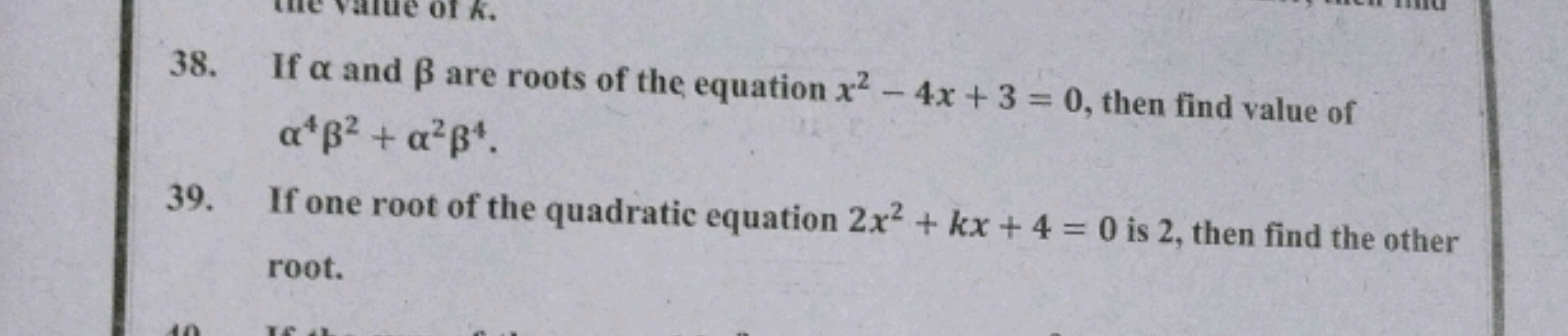 38. If α and β are roots of the equation x2−4x+3=0, then find value of