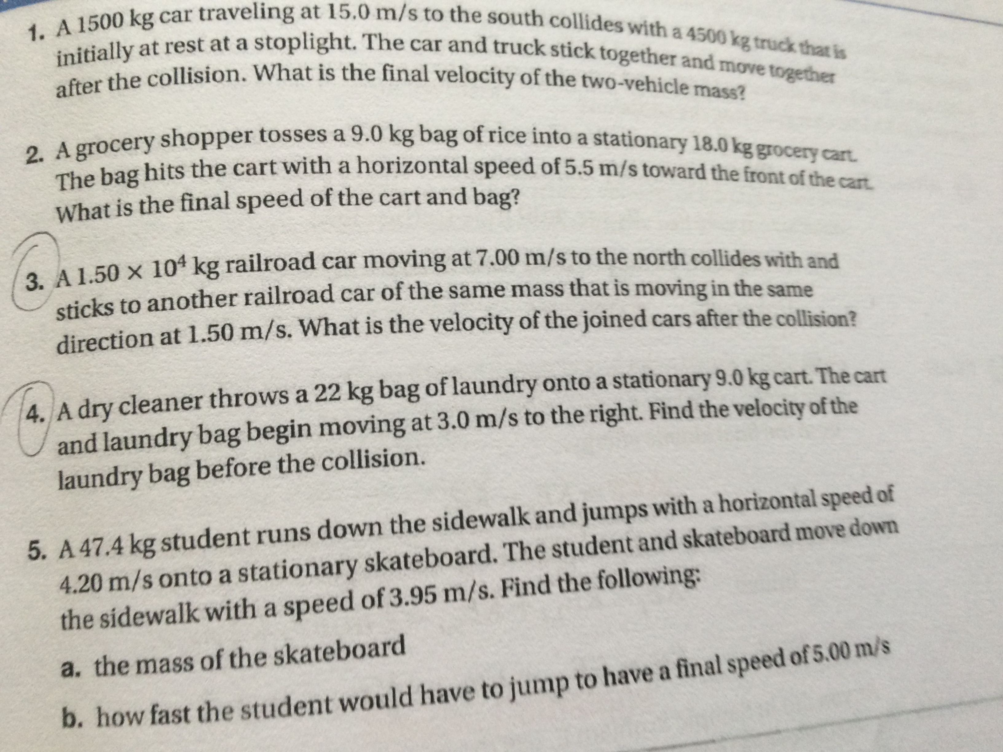 1. A 1500 kg car traveling at 15.0 m/s to the south collides with a 45