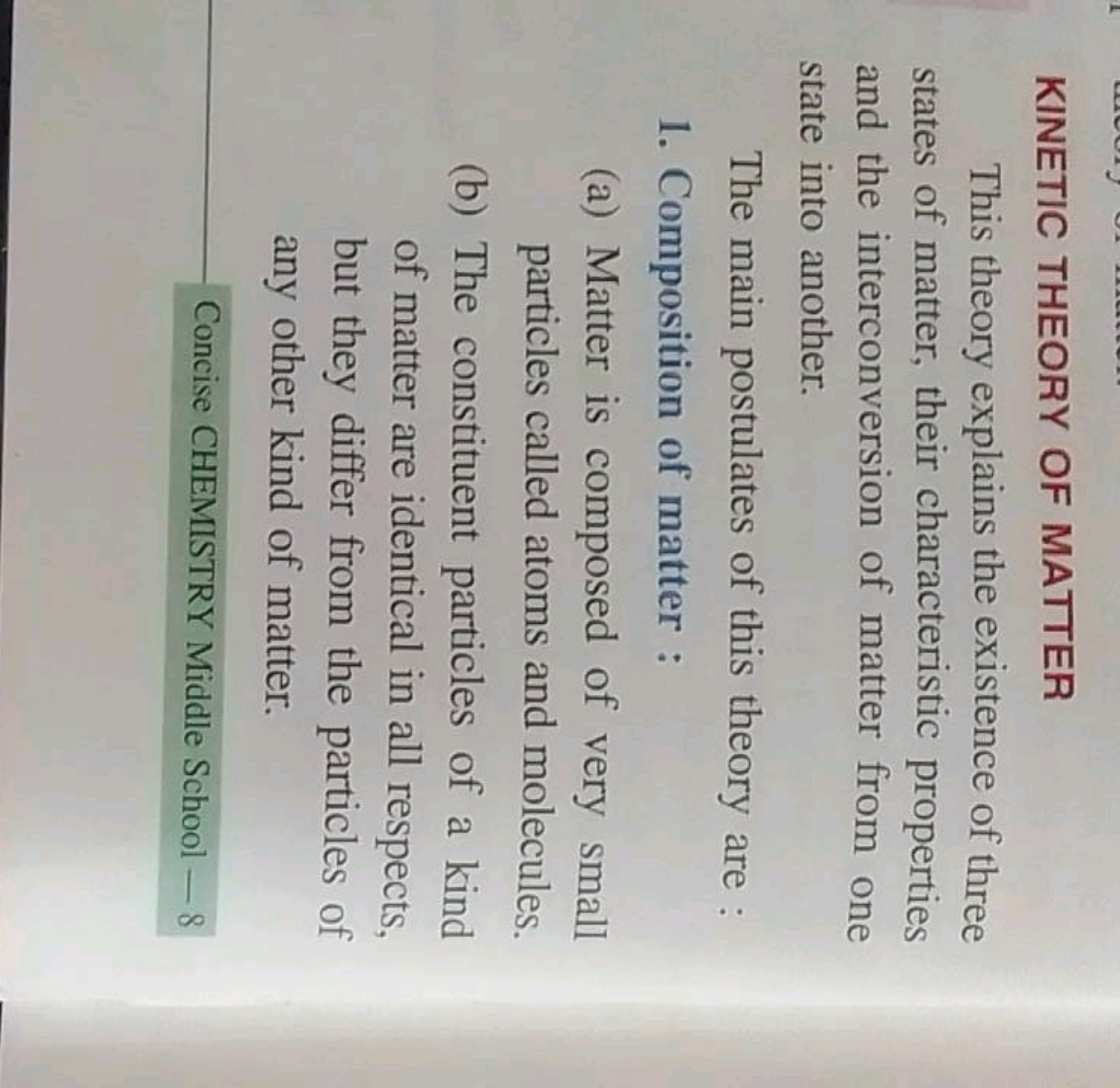 KINETIC THEORY OF MATTER
This theory explains the existence of three s