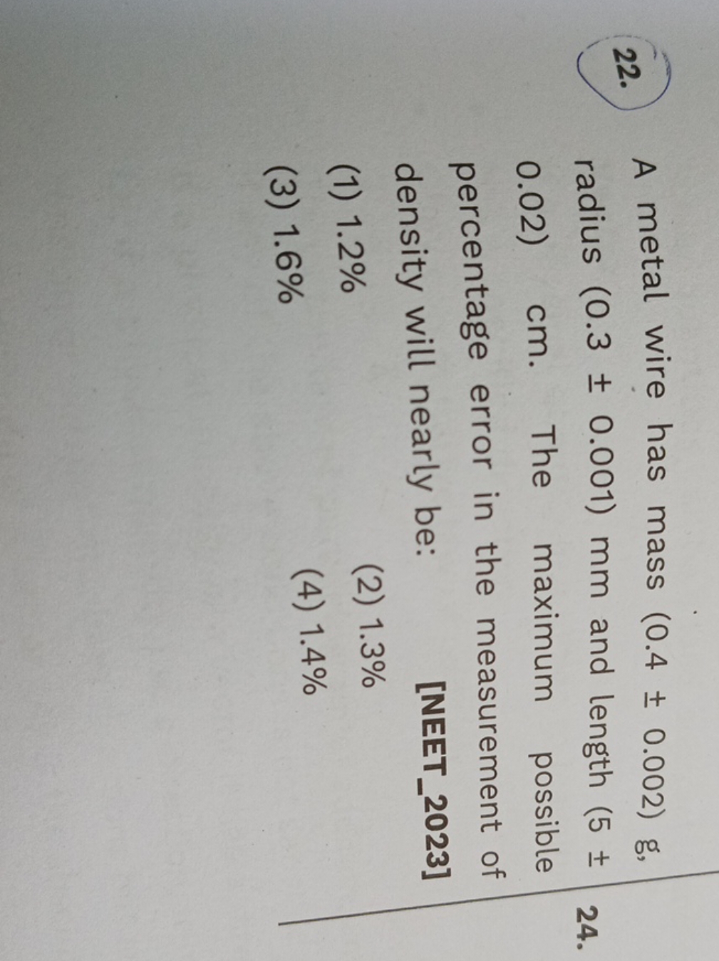 22. A metal wire has mass (0.4±0.002)g, radius (0.3±0.001)mm and lengt