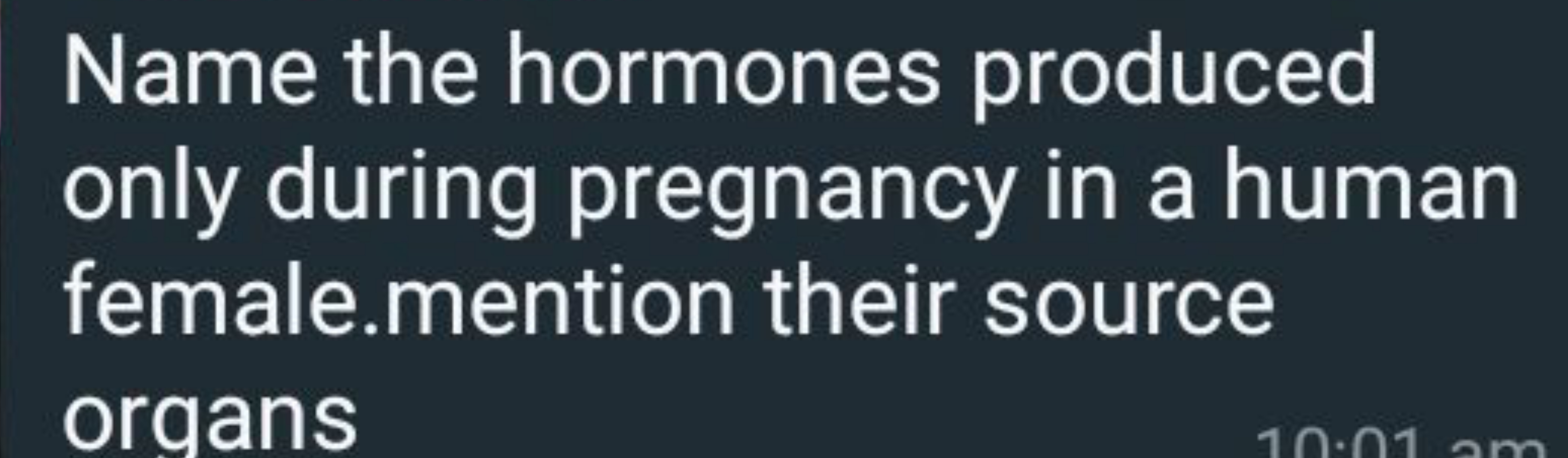 Name the hormones produced only during pregnancy in a human female.men