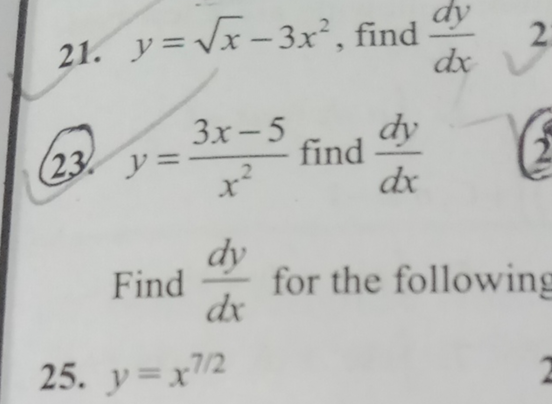 21. y=x​−3x2, find dxdy​
23. y=x23x−5​ find dxdy​

Find dxdy​ for the 