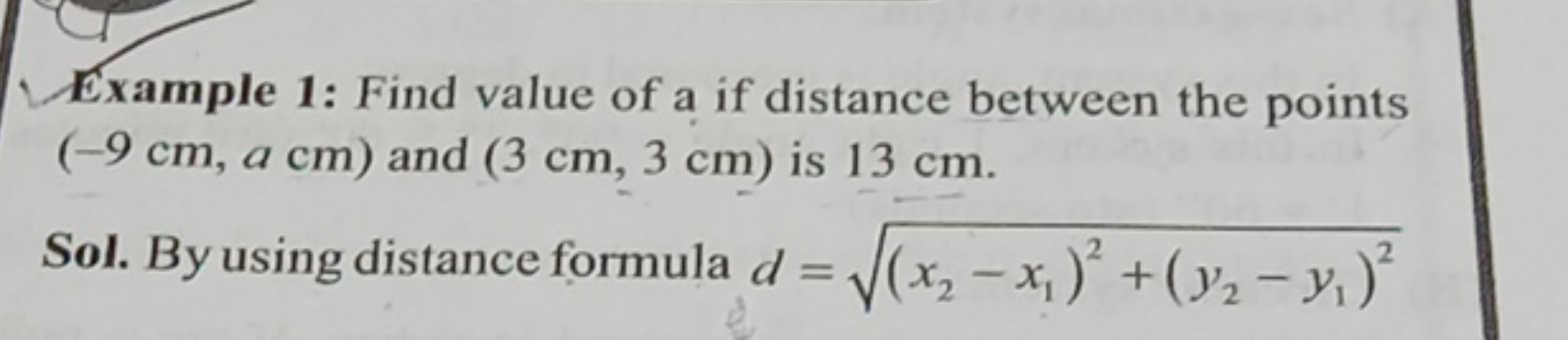 Example 1: Find value of a if distance between the points (−9 cm,a cm)