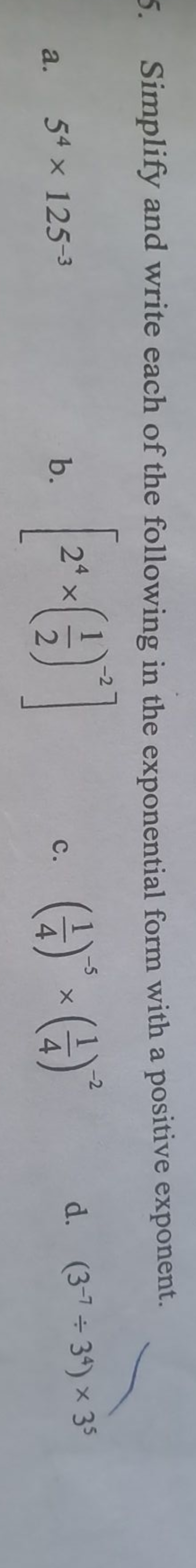 5. Simplify and write each of the following in the exponential form wi