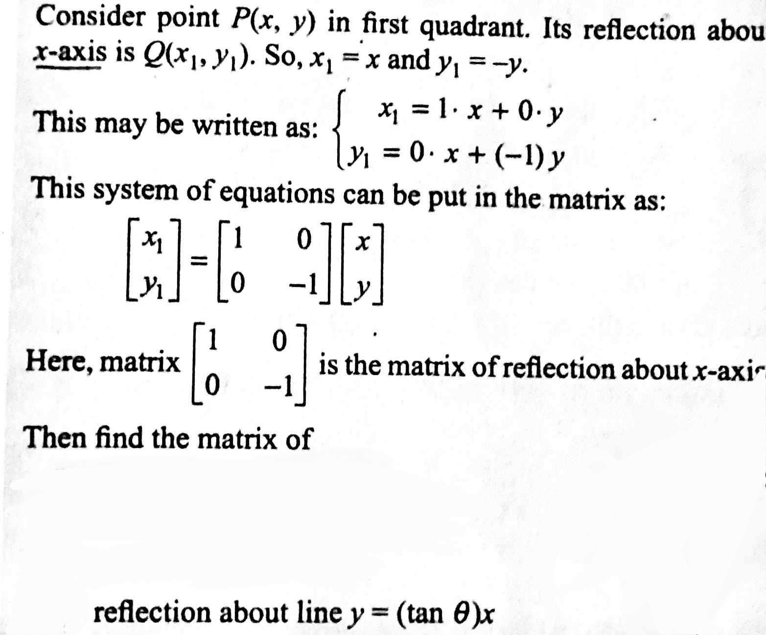 Consider point P(x,y) in first quadrant. Its reflection abou x-axis is