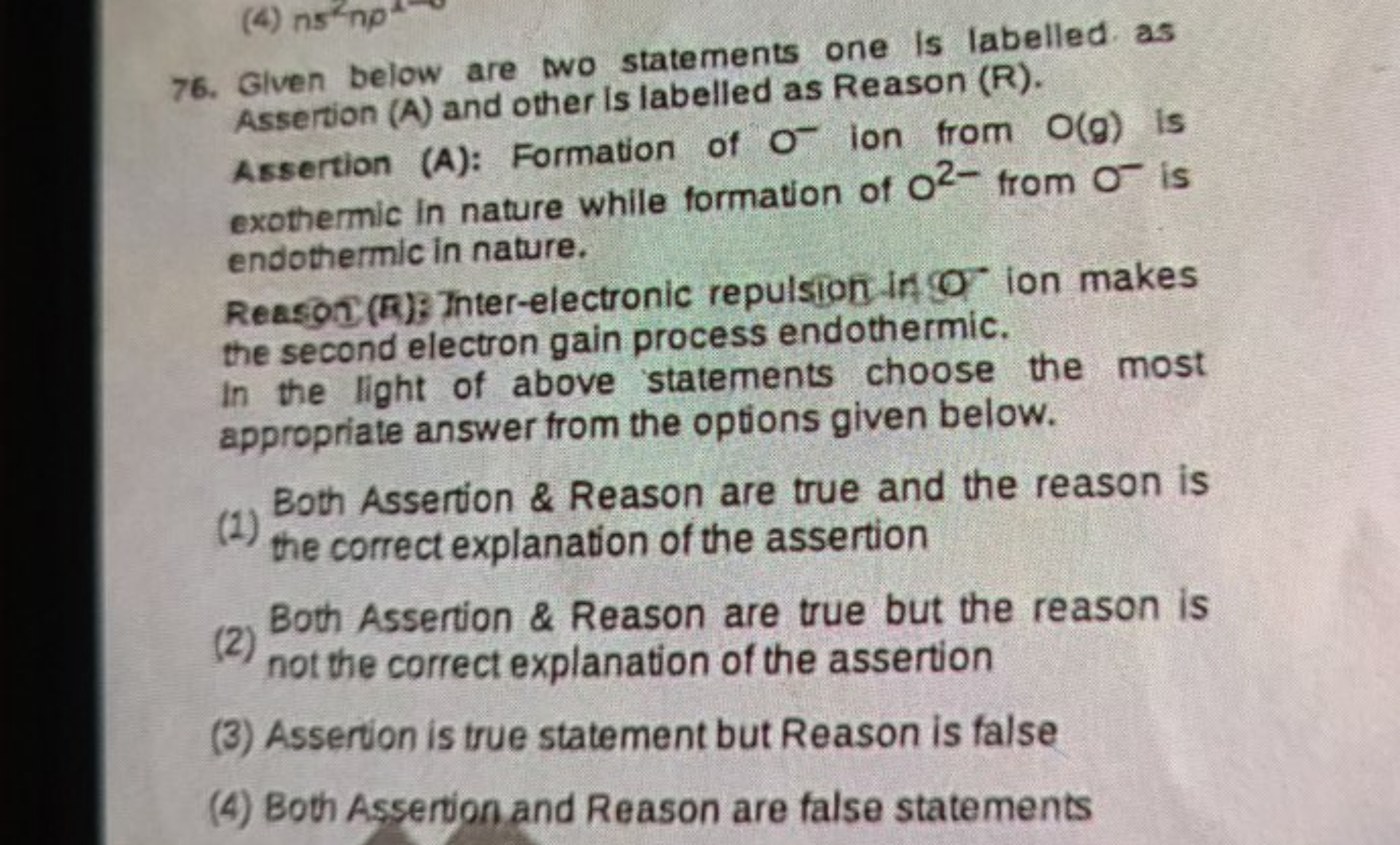 76. Given below are two statements one is labelled as Assertion (A) an