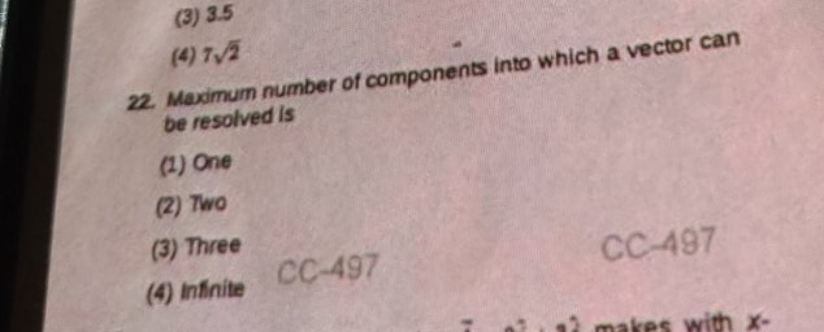 (3) 3.5
22. Maximum number of components into which a vector can
(4) 7