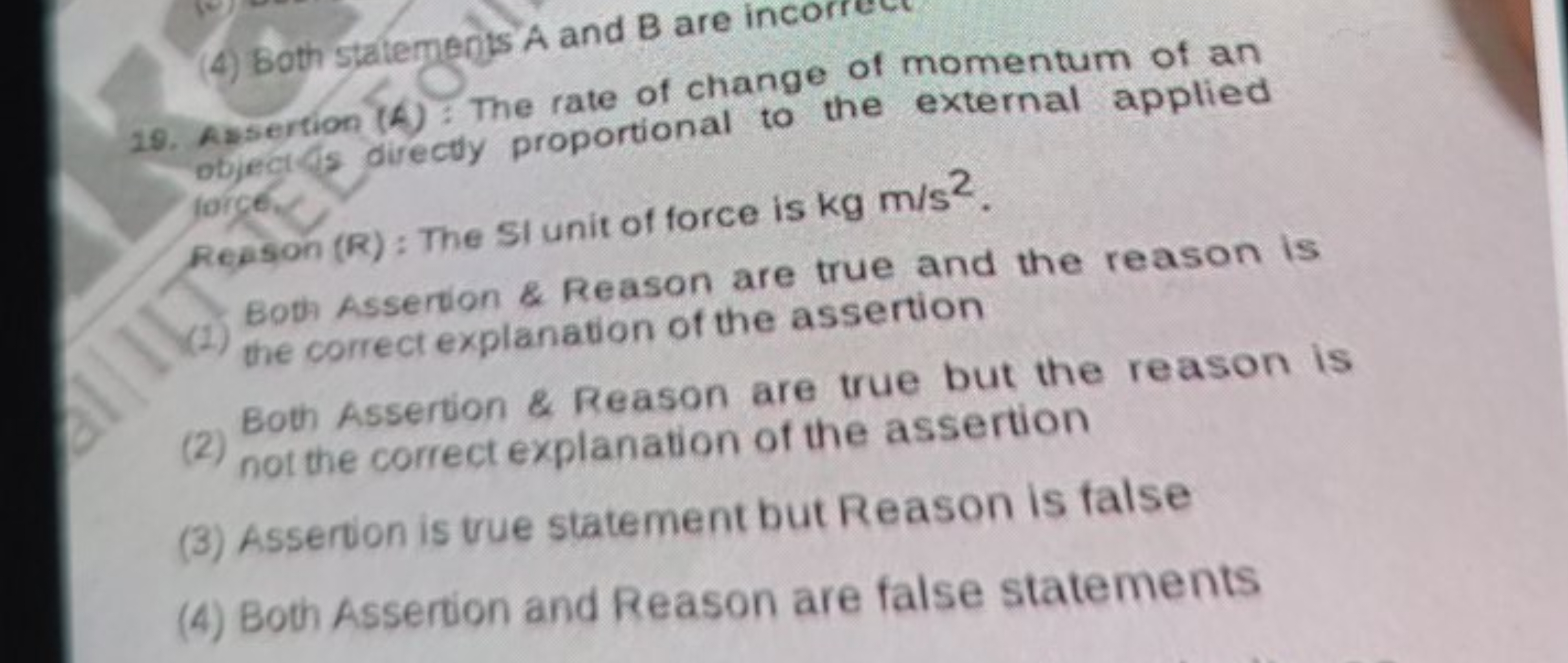 (4) Both statements A and B are incorrect
29. Assertion ( A ) : The ra