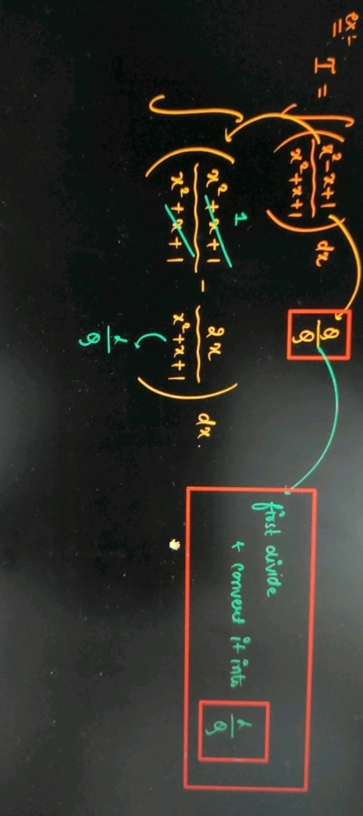 x:
I=∫(x2+x+1x2−x+1​)dx∫(x2+2x+1x2+x+1​−x2+x+12x​)dx92​​
first civide
