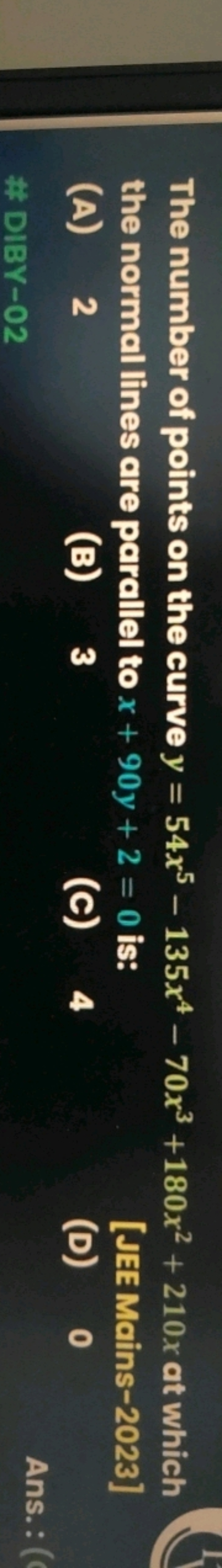 The number of points on the curve y=54x5−135x4−70x3+180x2+210x at whic