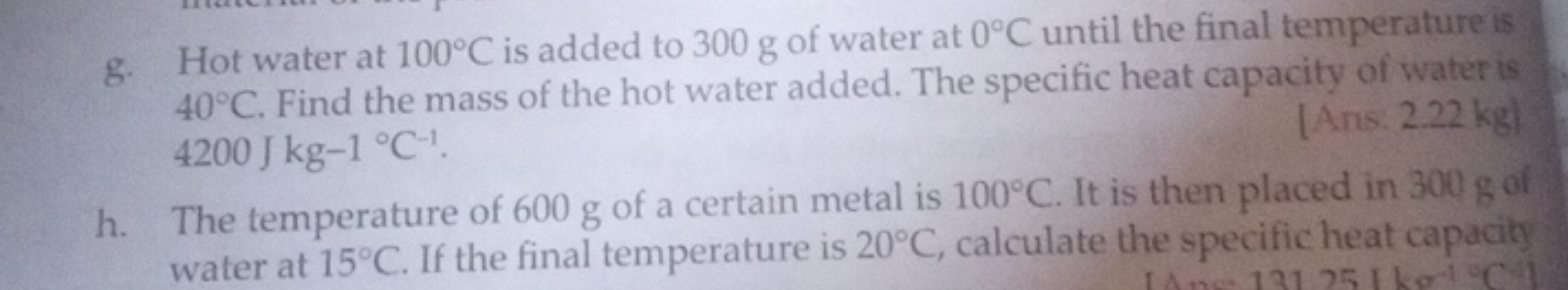 g. Hot water at 100∘C is added to 300 g of water at 0∘C until the fina