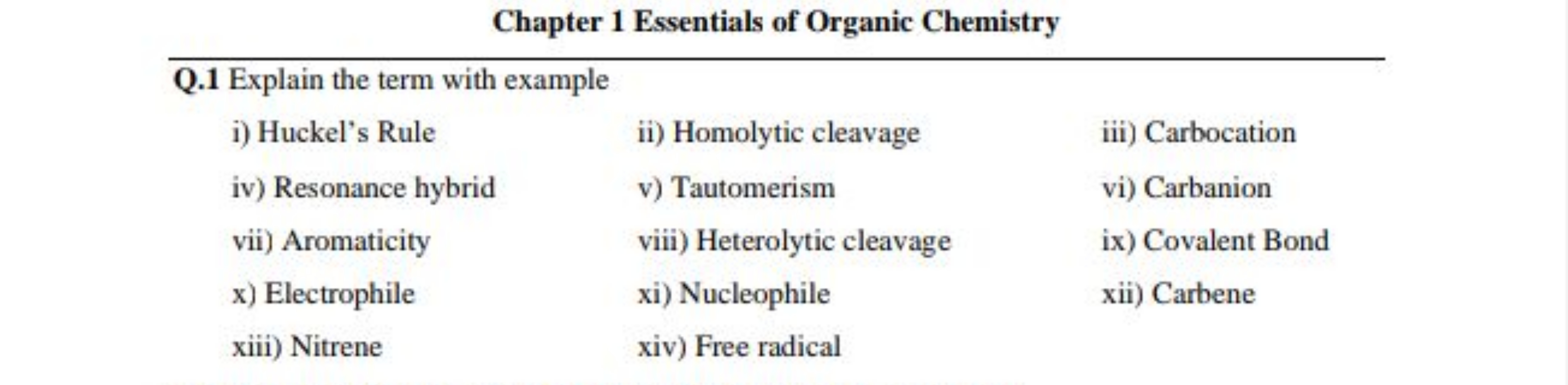 Chapter 1 Essentials of Organic Chemistry
Q. 1 Explain the term with e