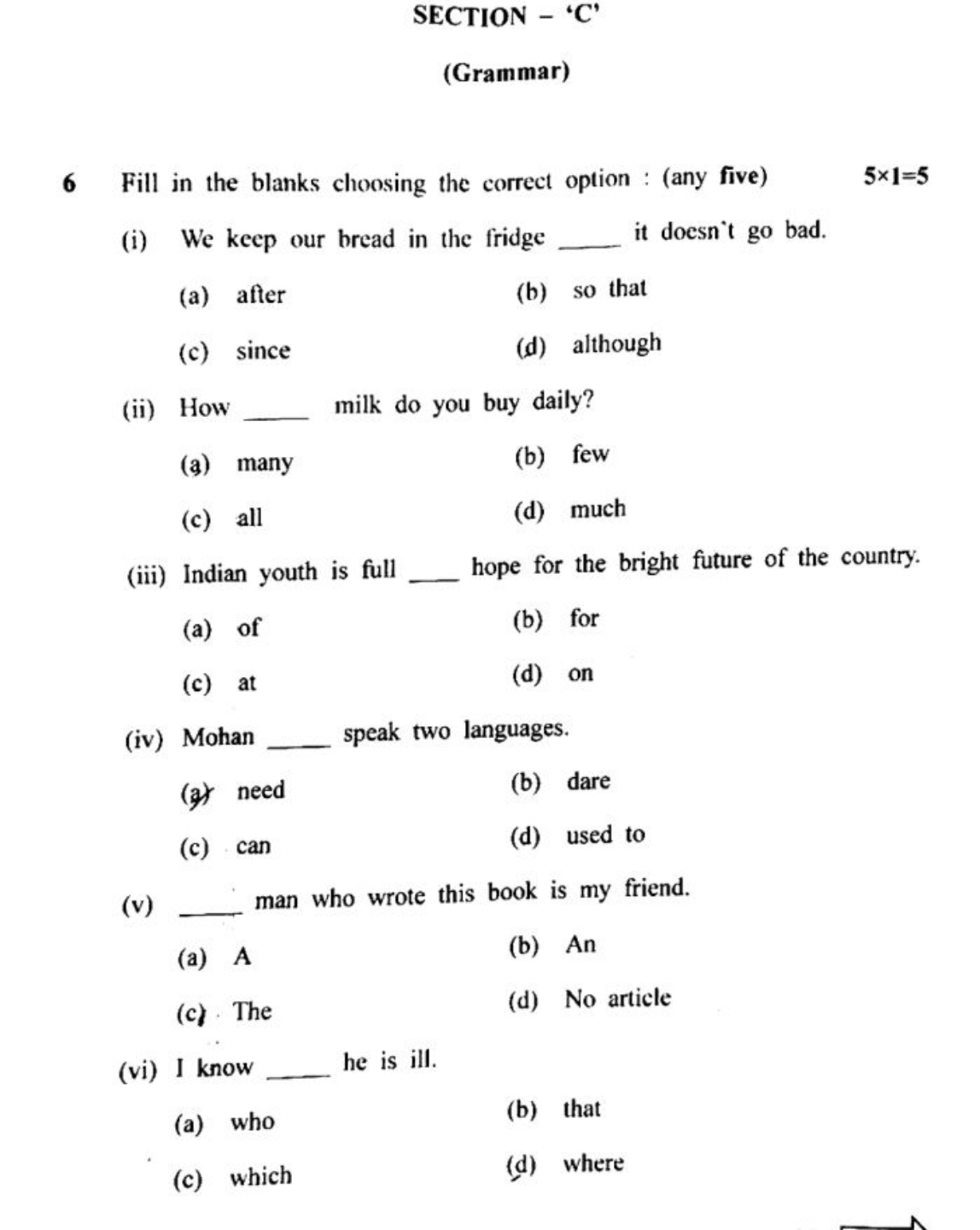 SECTION - 'C'
(Grammar)

6 Fill in the blanks choosing the correct opt