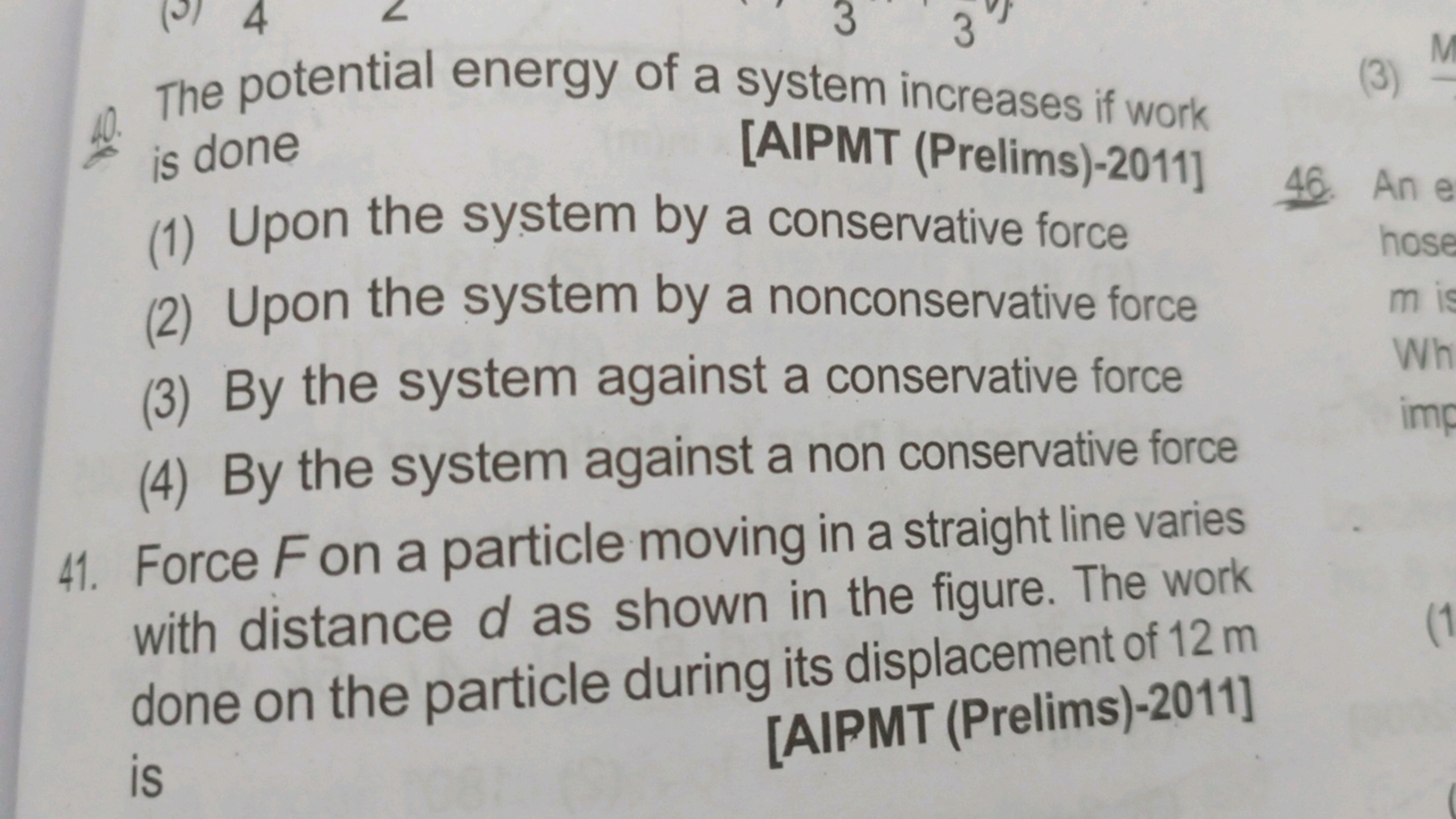 The potential energy of a system increases if work
is done
[AIPMT (Pre