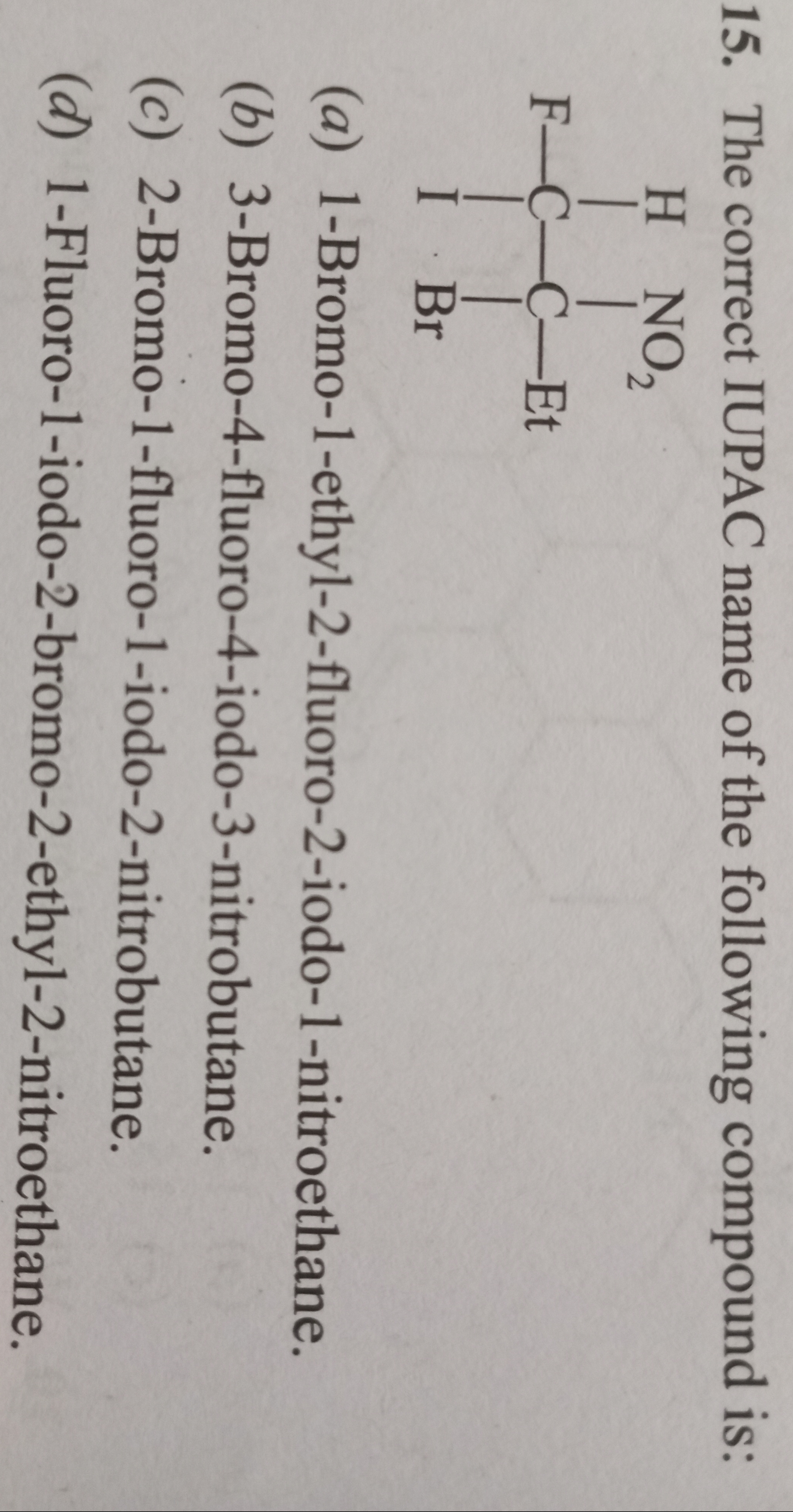 The correct IUPAC name of the following compound is: CCC(Br)(C(F)I)[N+