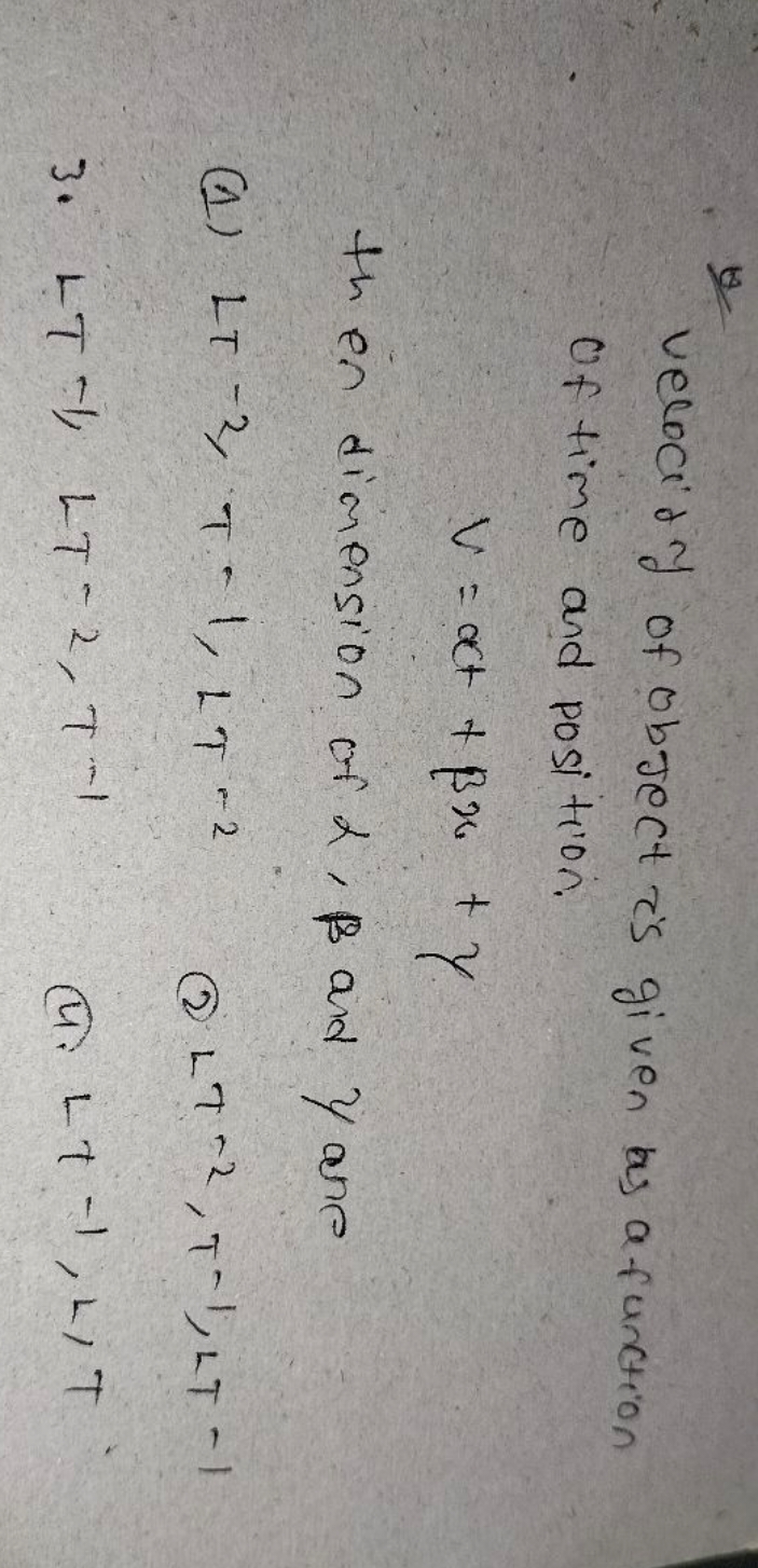 t
velocidy of object is given as a function of time and position.
v=αc