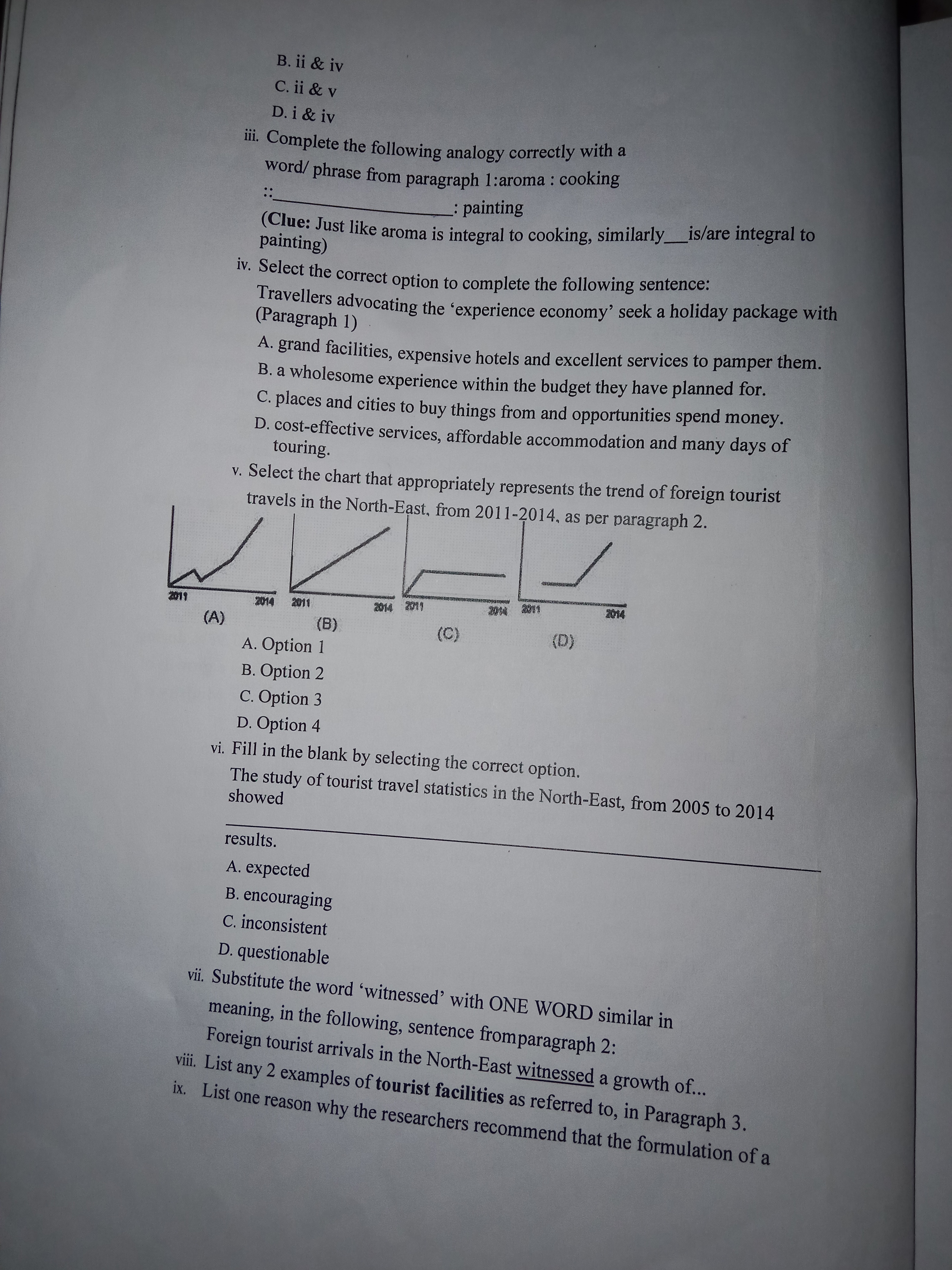 B. ii & iv
C. ii & v
D. i & iv
iii. Complete the following analogy cor